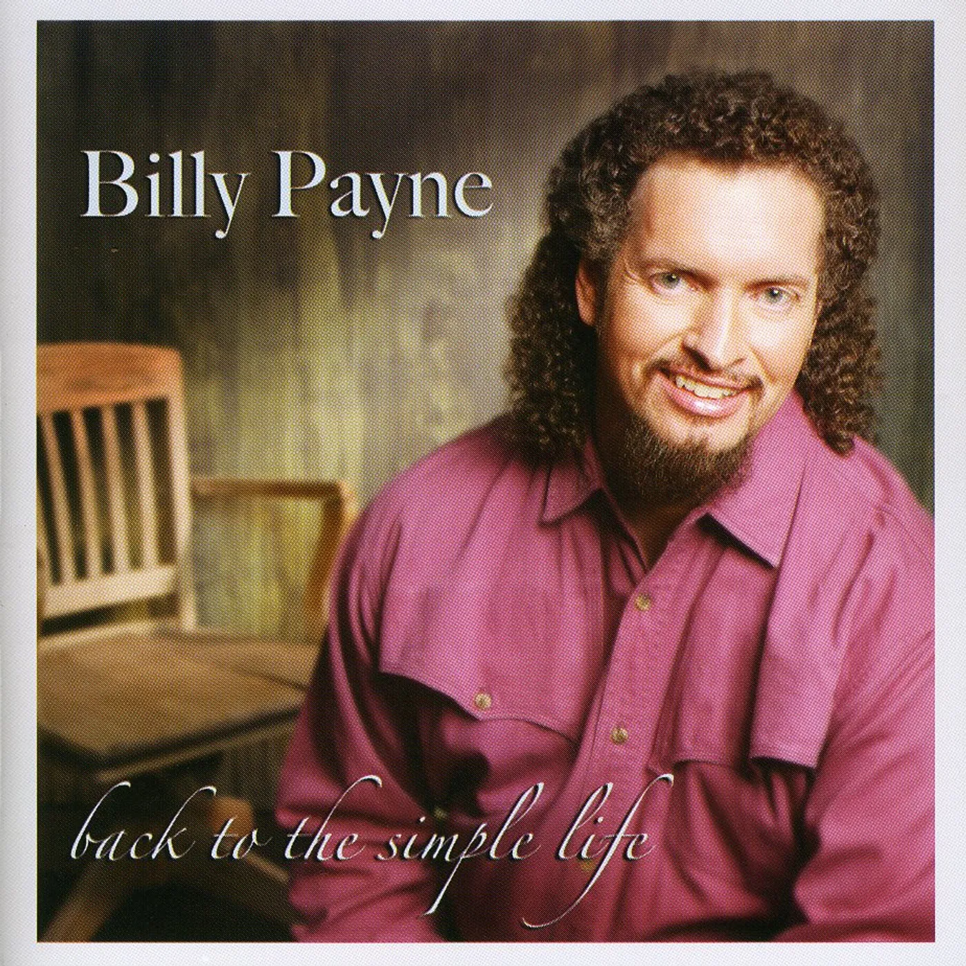 Billy Payne BACK TO THE SIMPLE LIFE CD