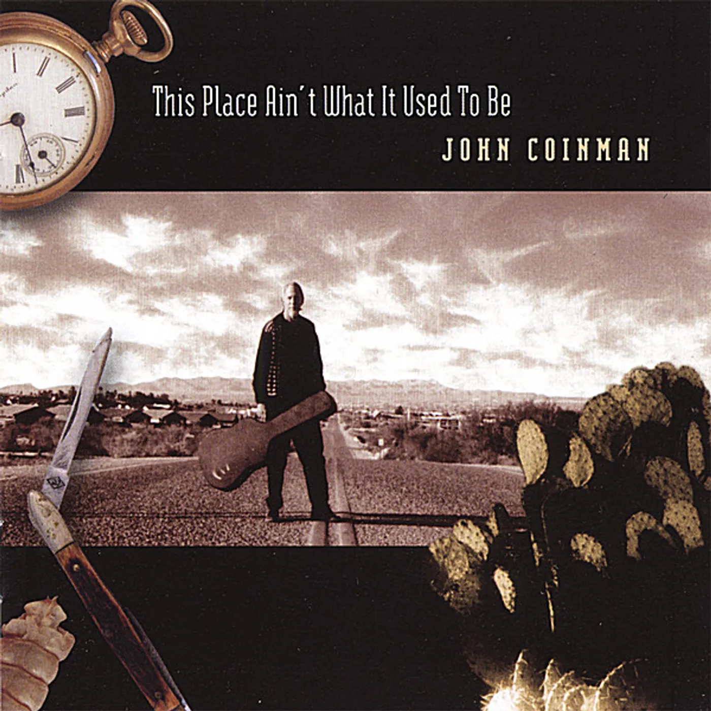 John Coinman THIS PLACE AIN'T WHAT IT USED TO BE CD