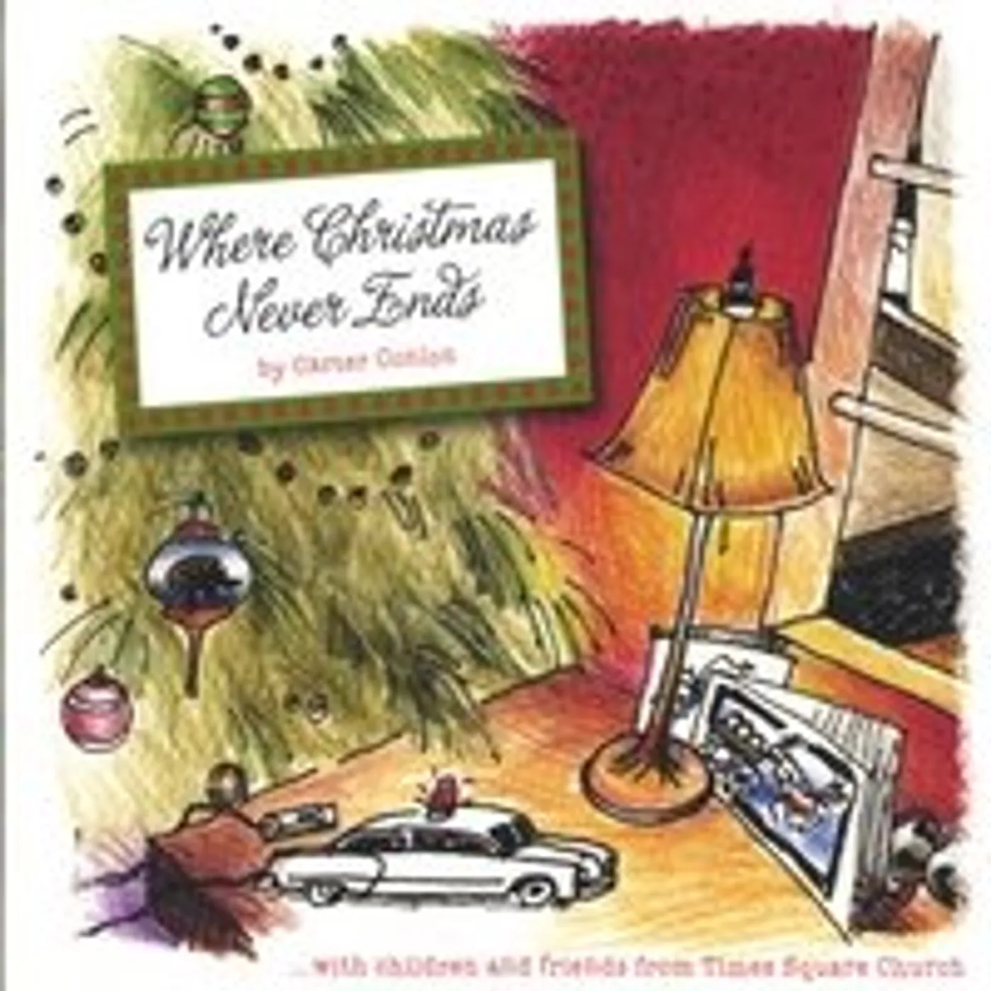 Carter Conlon WHERE CHRISTMAS NEVER ENDS CD