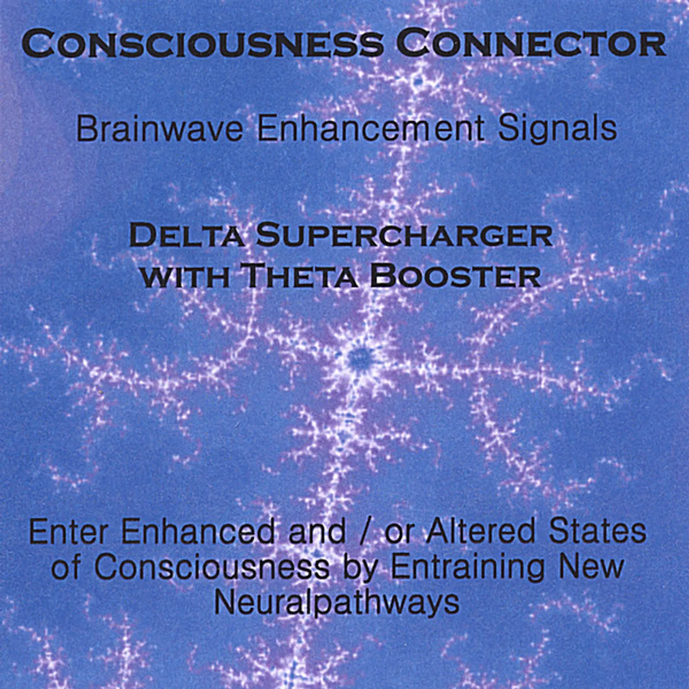 Consciousness Connector DELTA SUPERCHARGER WITH THETA BOOSTER CD