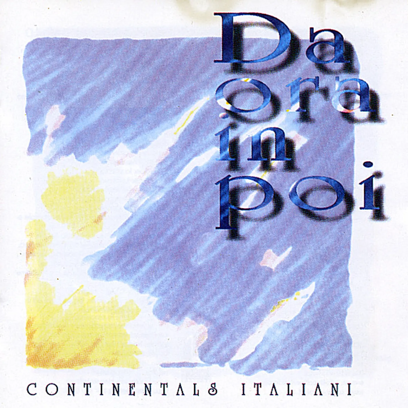 Continentals DA ORA IN POI CD