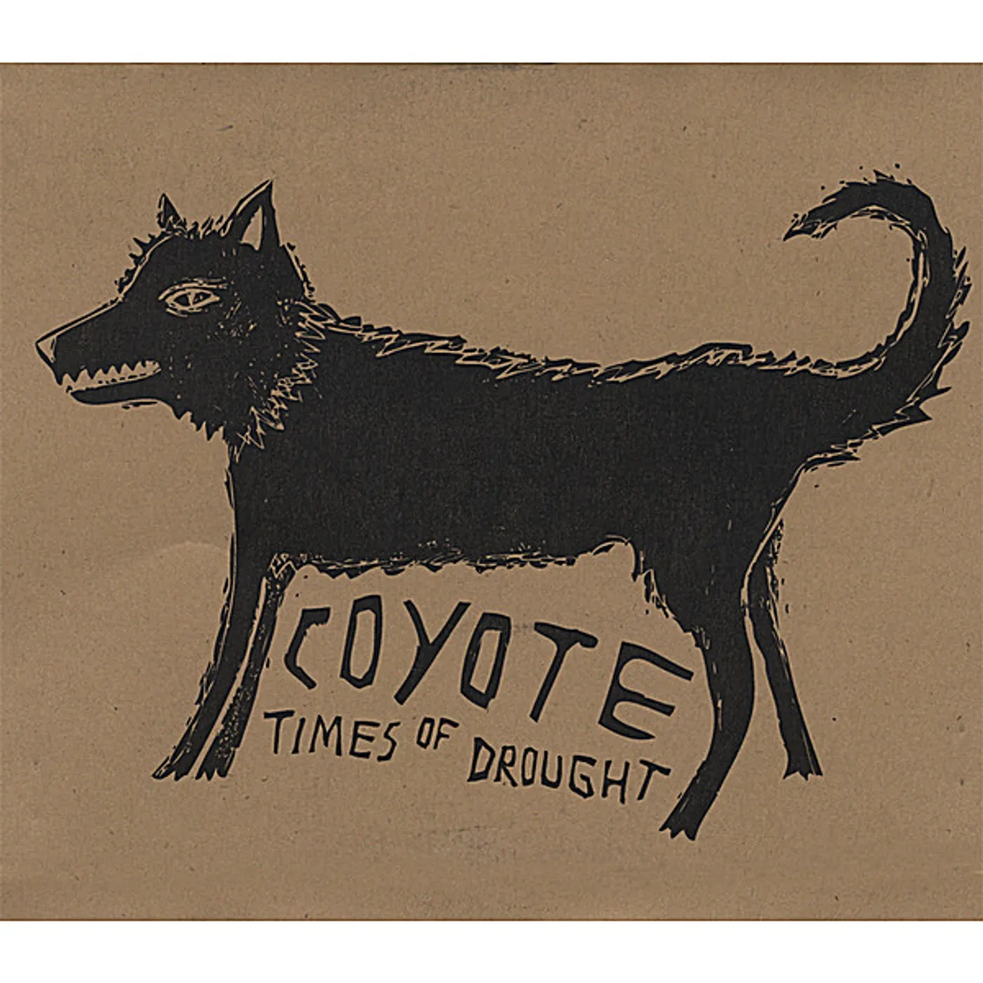 Coyote TIMES OF DROUGHT CD