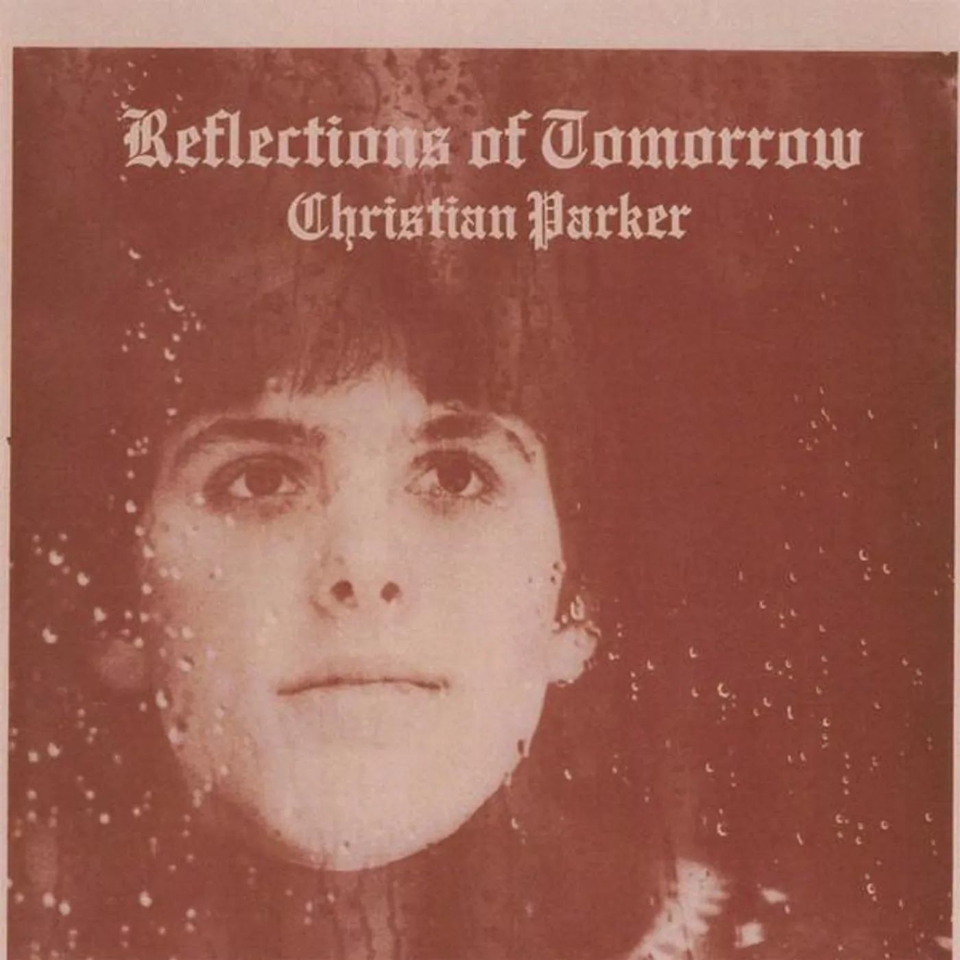Christian Parker REFLECTIONS OF TOMORROW CD