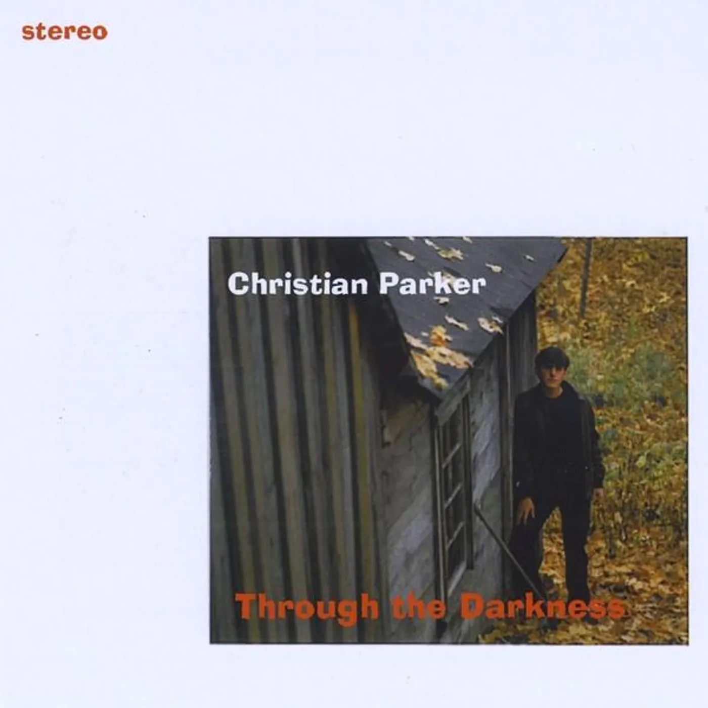 Christian Parker THROUGH THE DARKNESS CD