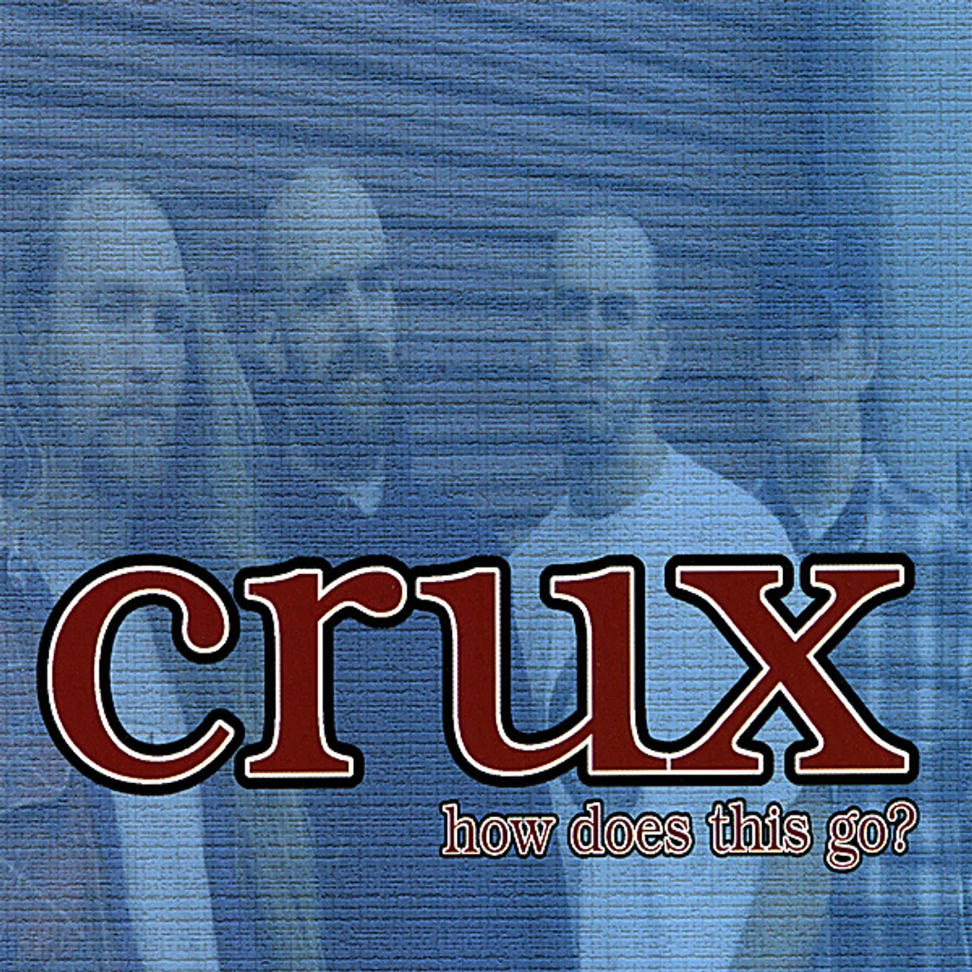 The Crux HOW DOES THIS GO? CD
