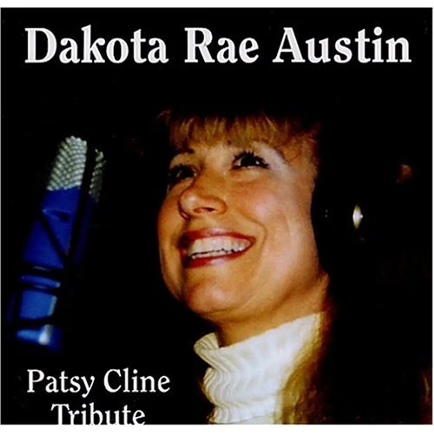Dakota Rae Austin PATSY CLINE TRIBUTE CD
