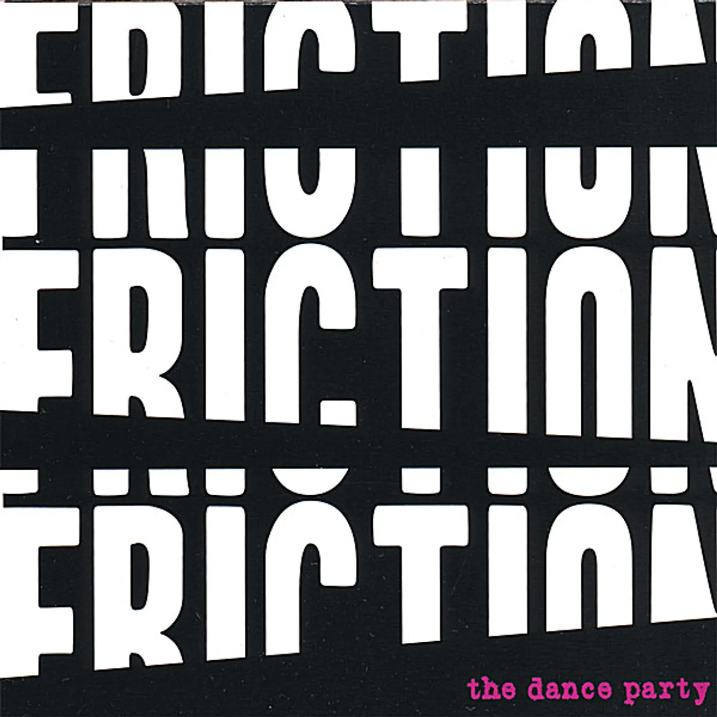 Dance party FRICTION! FRICTION! FRICTION! CD
