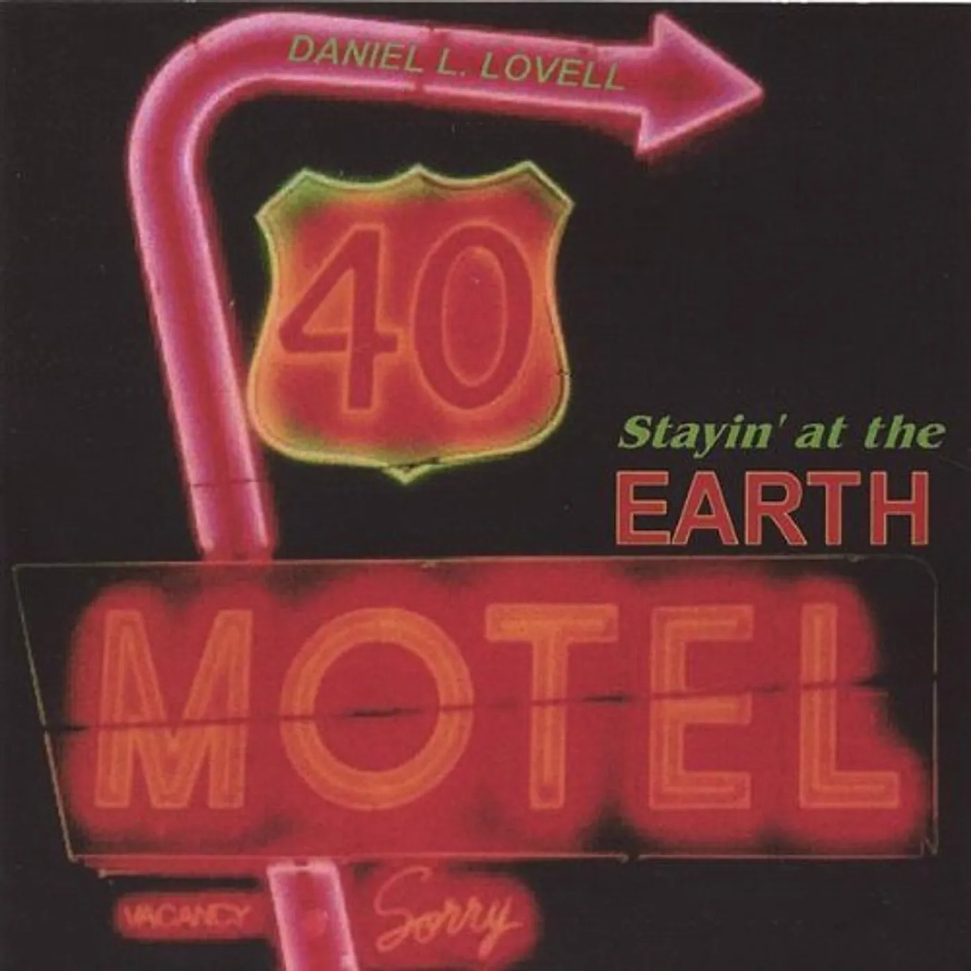 Daniel L. Lovell STAYIN AT THE EARTH MOTEL CD