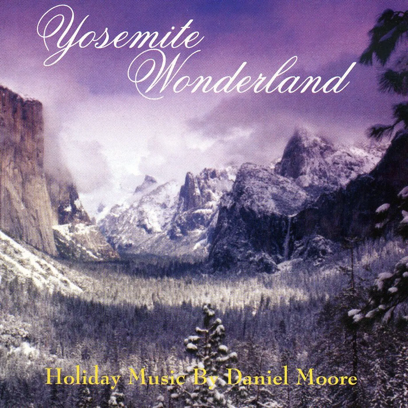 Daniel Moore YOSEMITE WONDERLAND CD