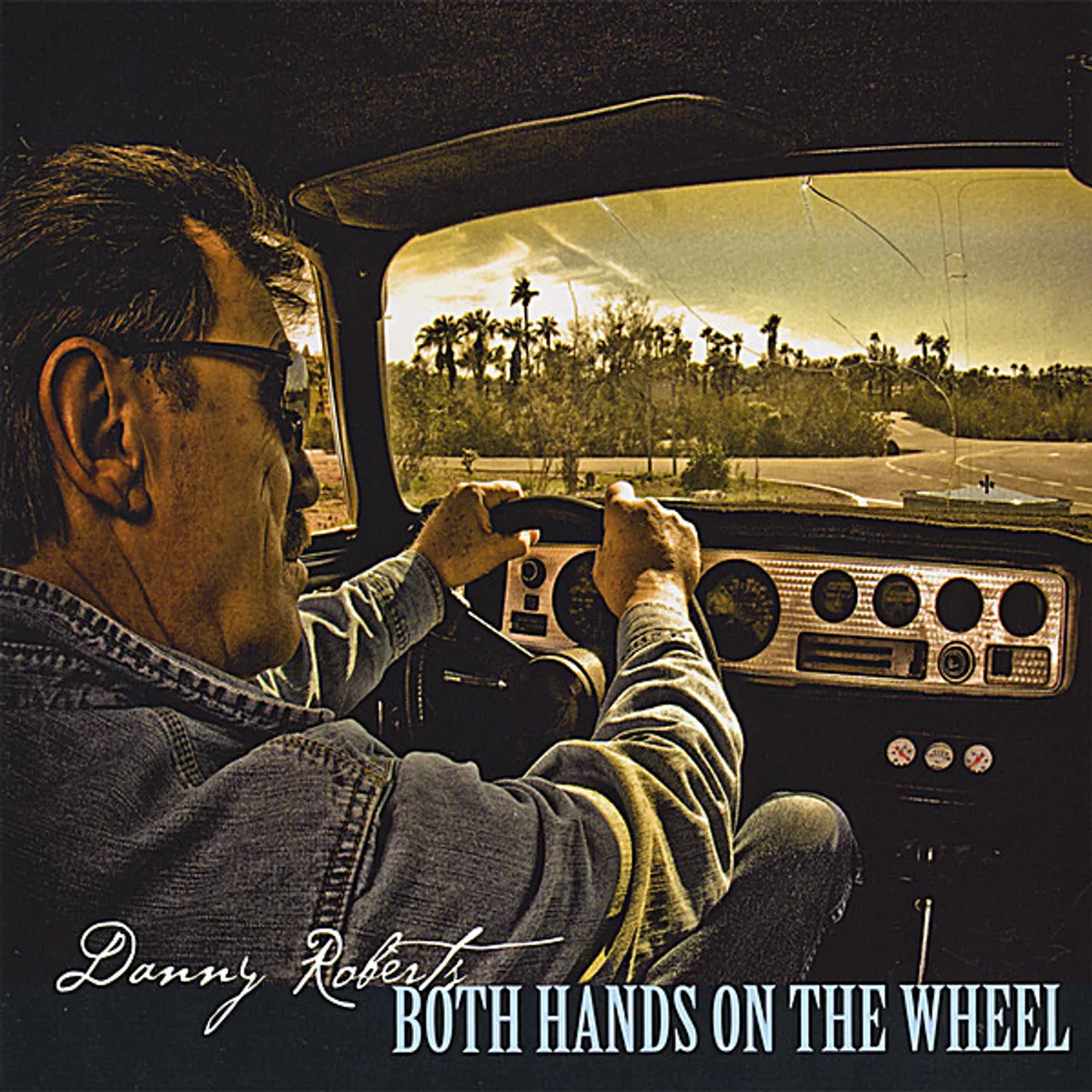 Danny Roberts BOTH HANDS ON THE WHEEL CD