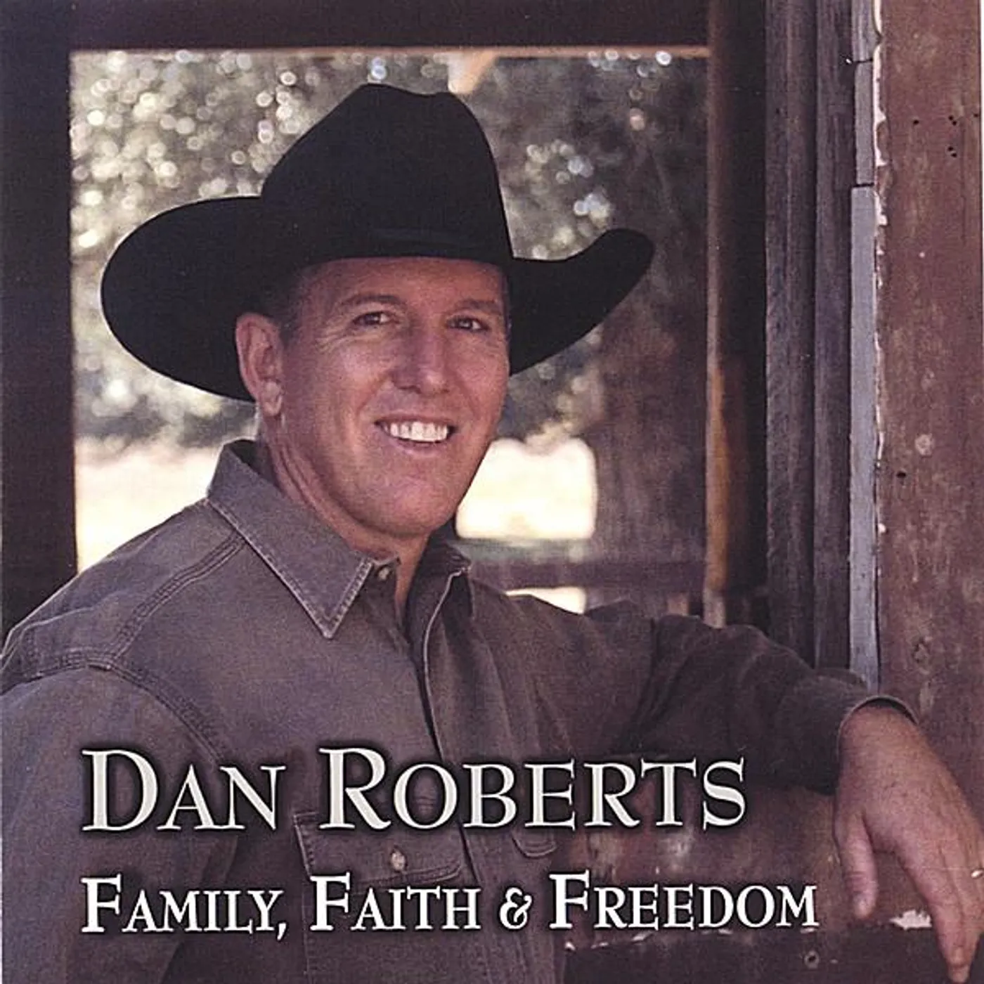 Dan Roberts FAMILY FAITH & FREEDOM CD