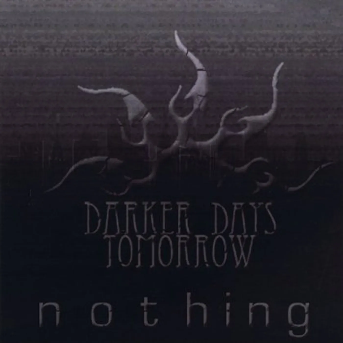 Darker Days Tomorrow NOTHING CD