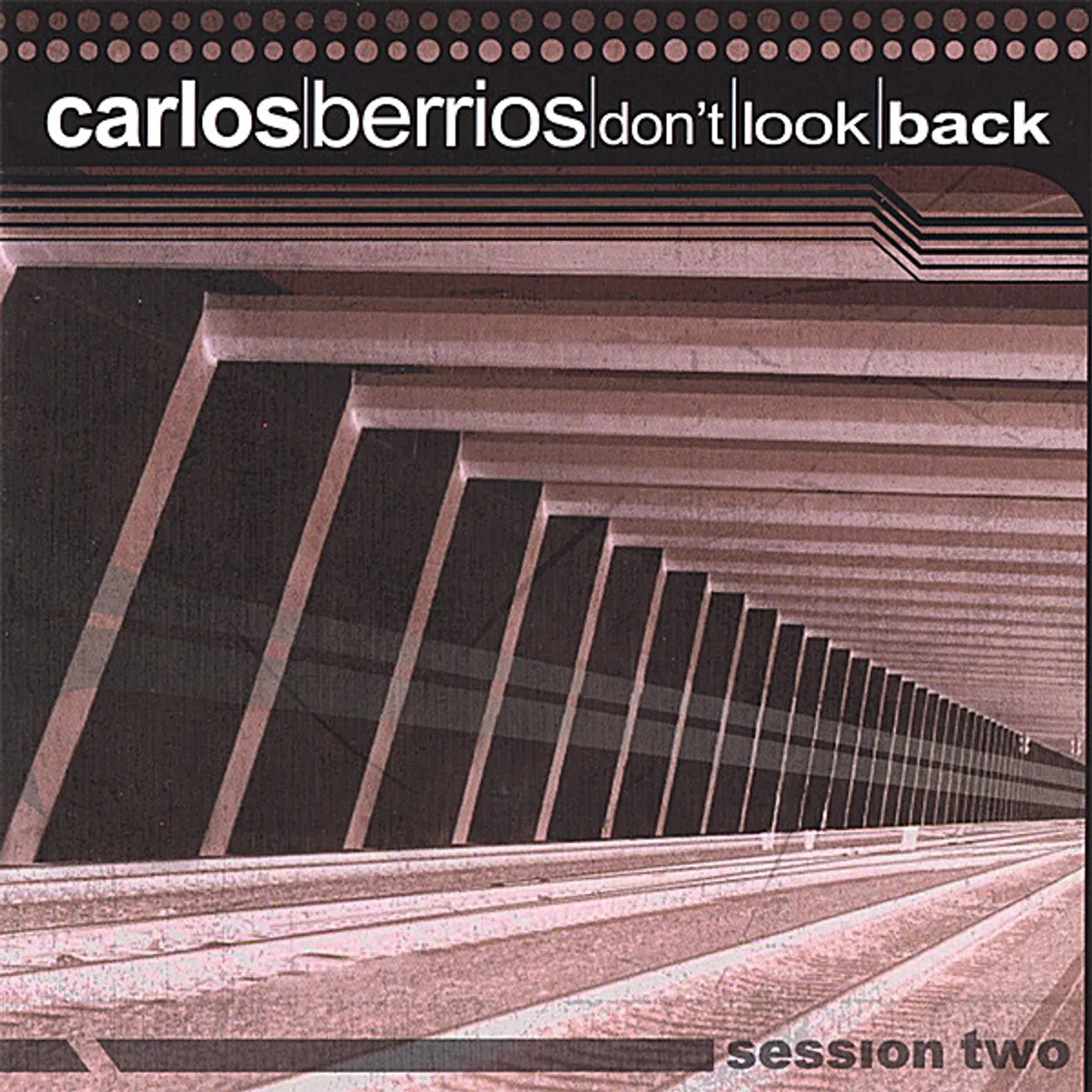 Carlos Berrios DON'T LOOK BACK-SESSION TWO CD
