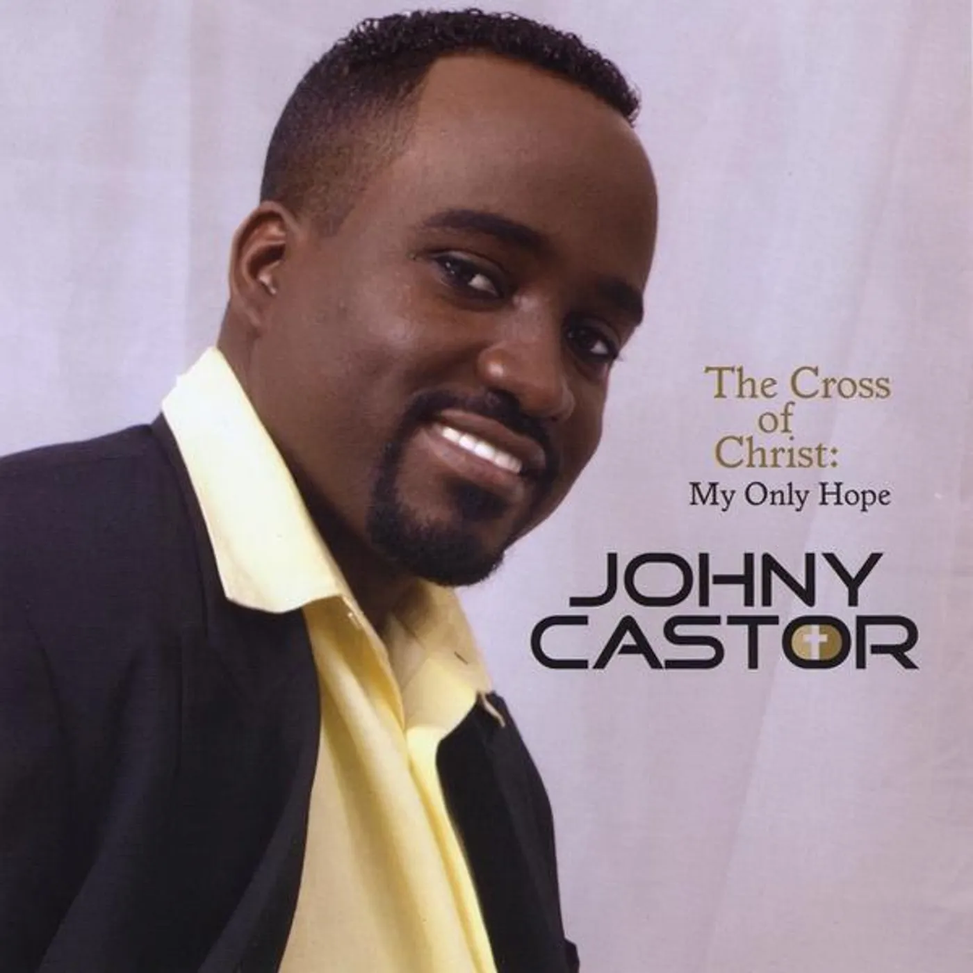 Johny Castor CROSS OF CHRIST-MY ONLY HOPE CD