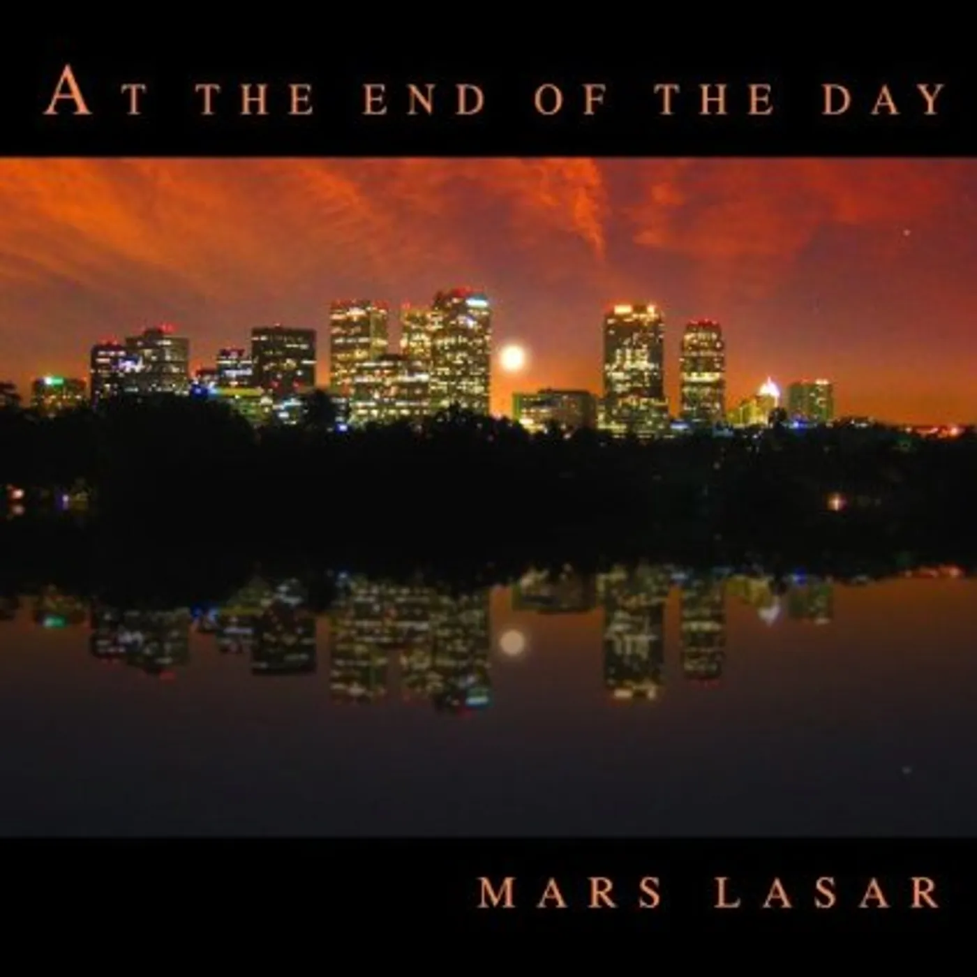 Mars Lasar AT THE END OF THE DAY CD