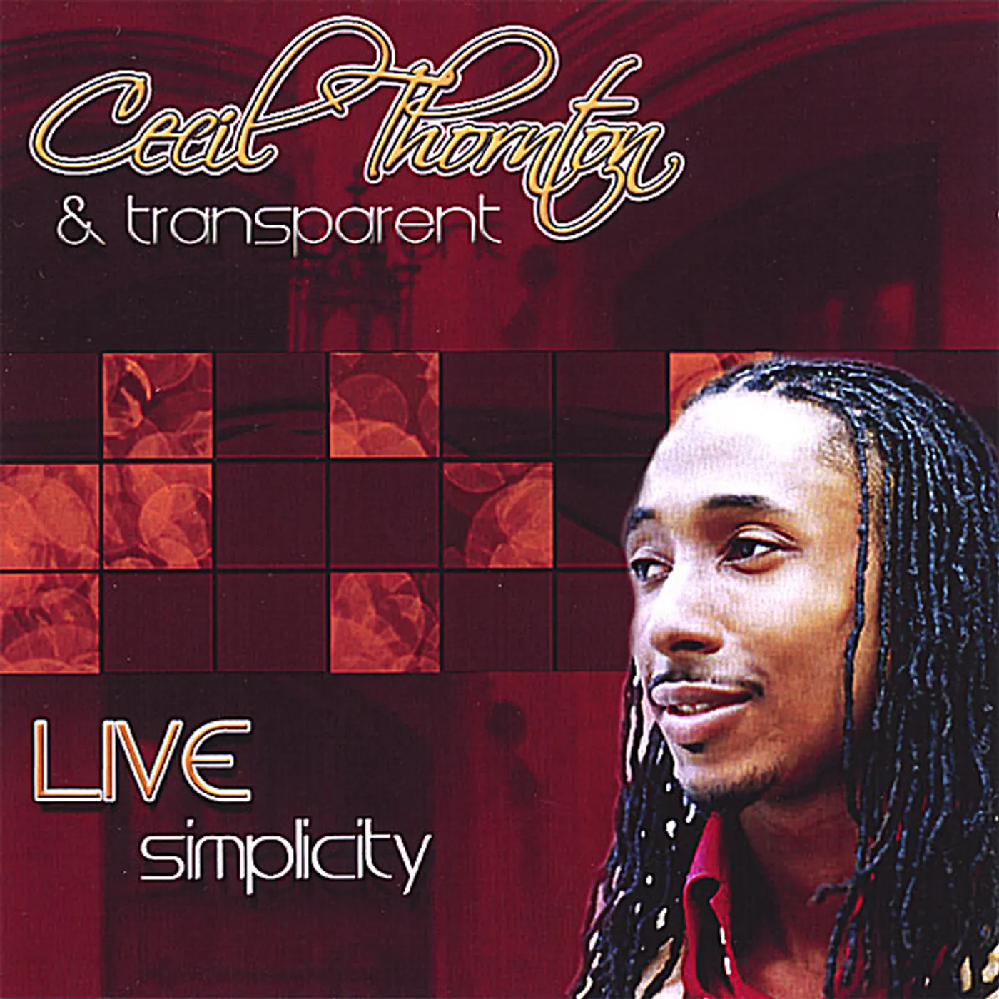 Cecil Thornton & Transparent LIVE SIMPLICITY CD