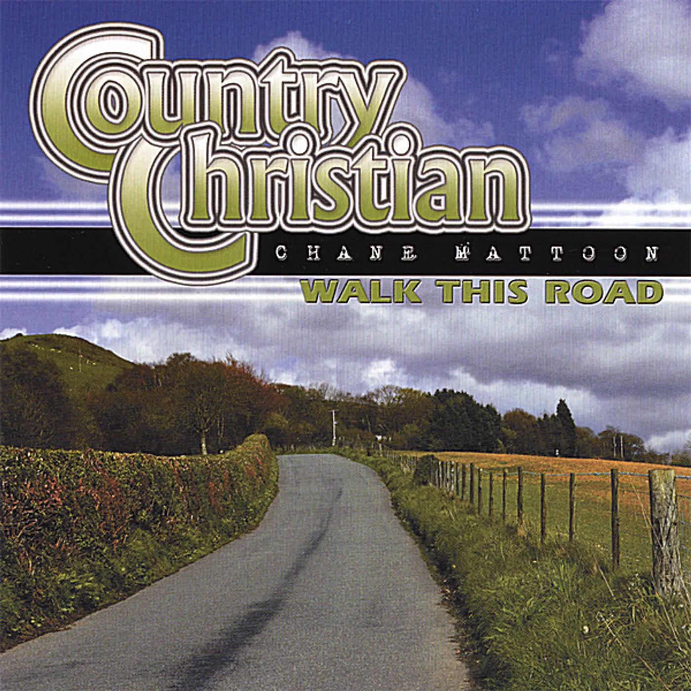 Chane Mattoon WALK THIS ROAD CD