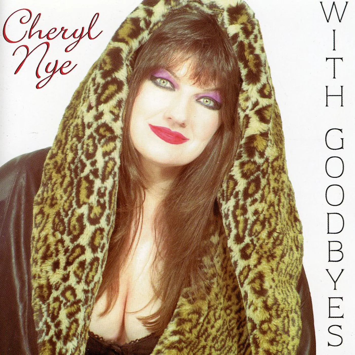 Cheryl Nye WITH GOODBYES CD