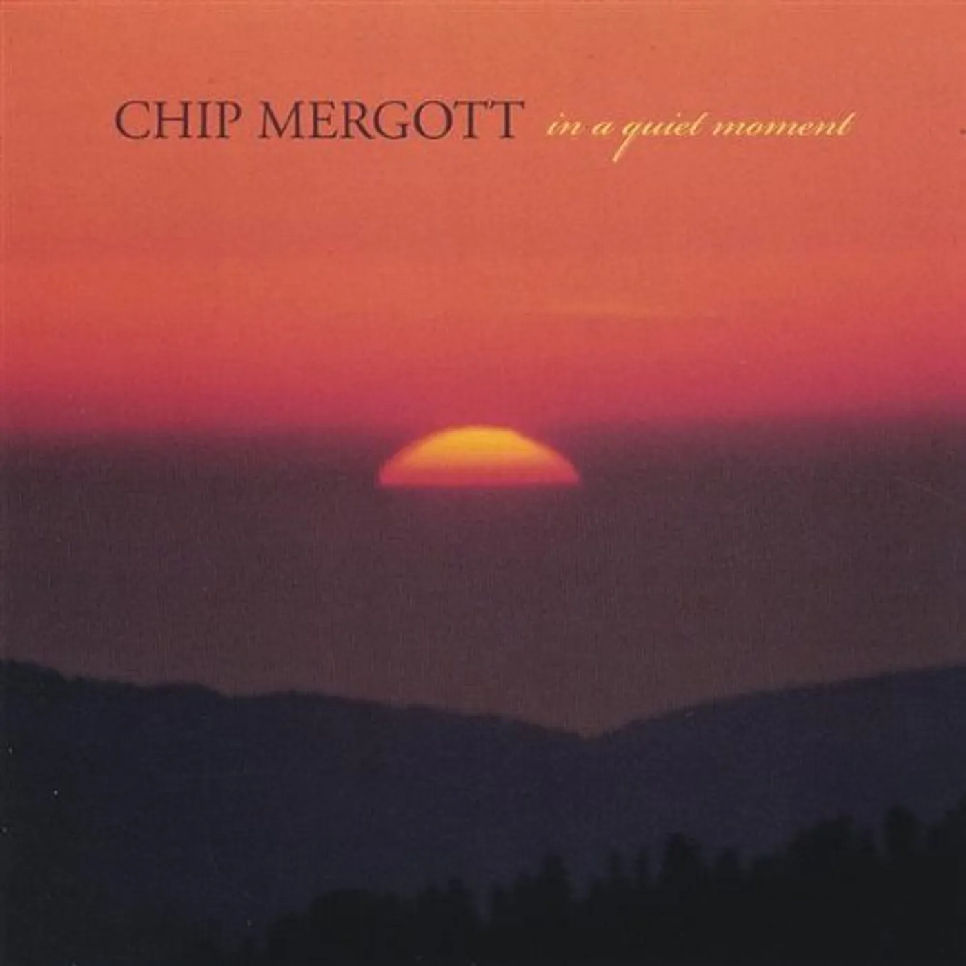 Chip Mergott IN A QUIET MOMENT CD