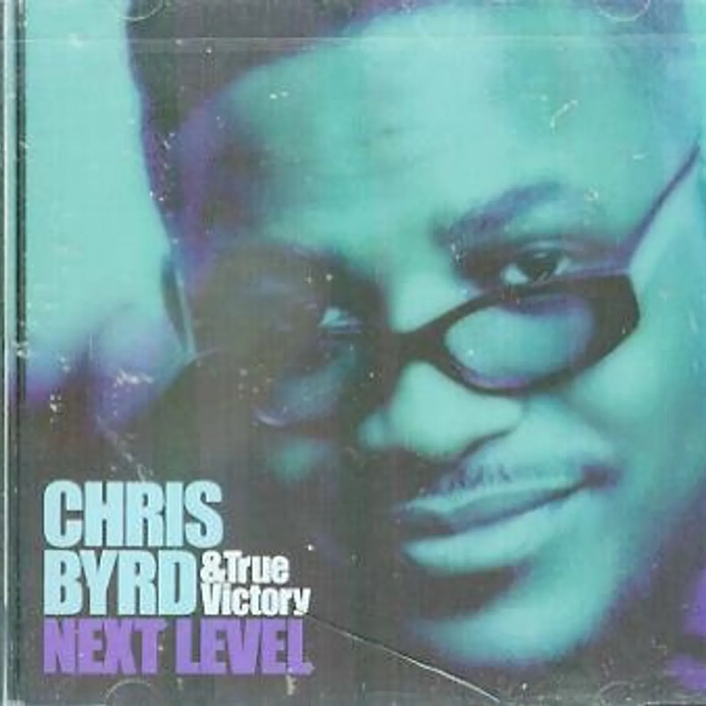 Chris Byrd & True Victory NEXT LEVEL CD