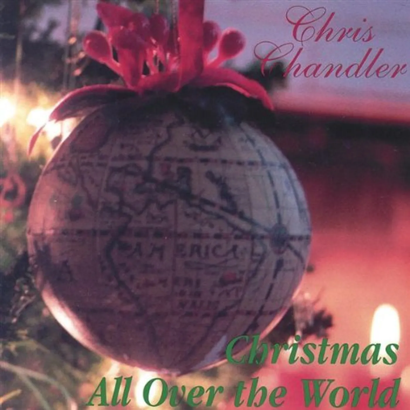 Chris Chandler CHRISTMAS ALL OVER THE WORLD CD