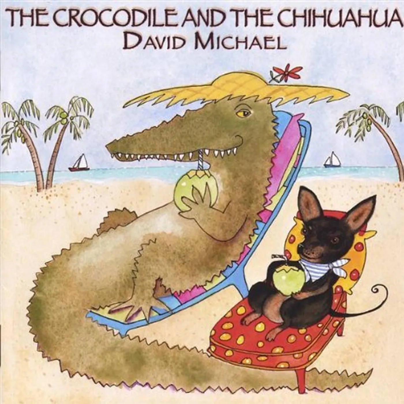 David Michael CROCODILE & THE CHIHUAHUA CD