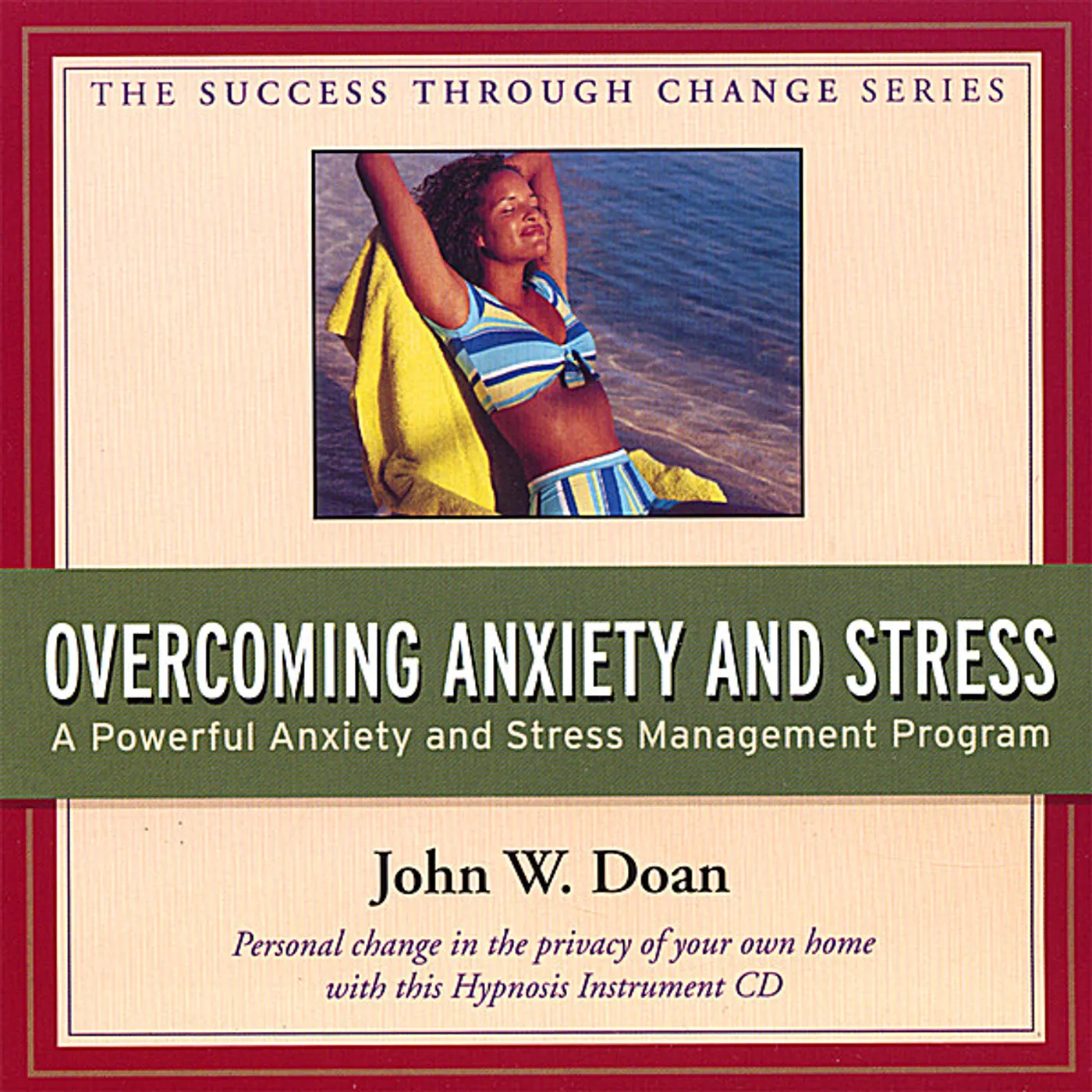 John Doan OVERCOMING ANXIETY & STRESS CD
