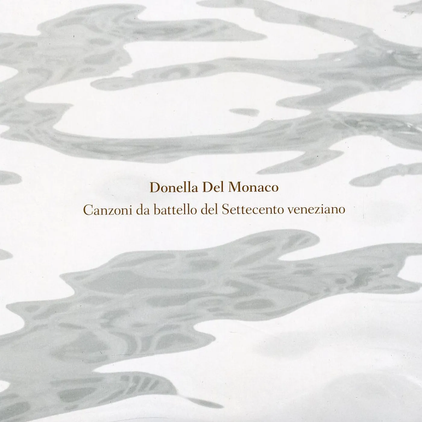 Donella Del Monaco CANZONI DA BATTELLO DEL SETTECENTO VENEZIANO CD