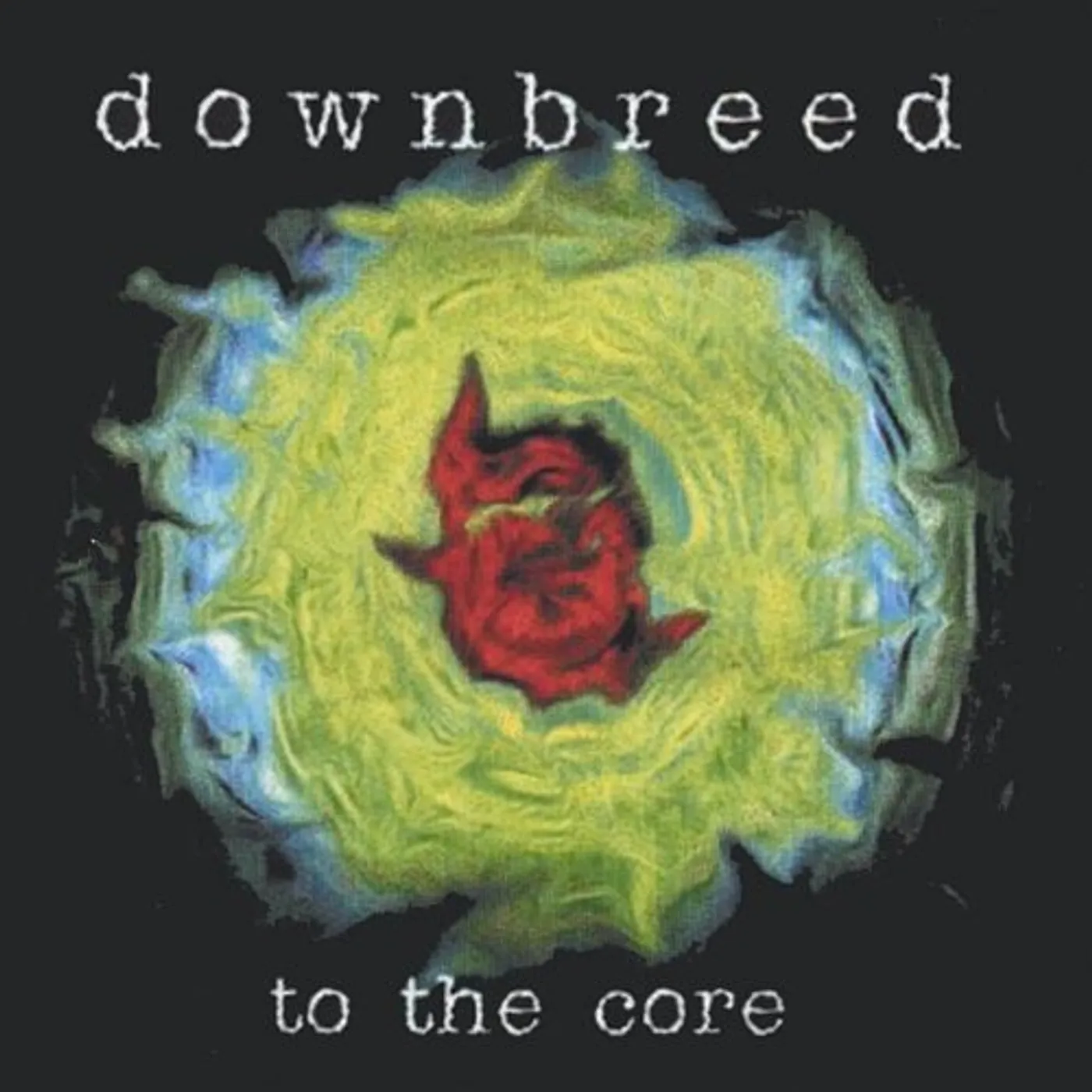 Downbreed TO THE CORE CD