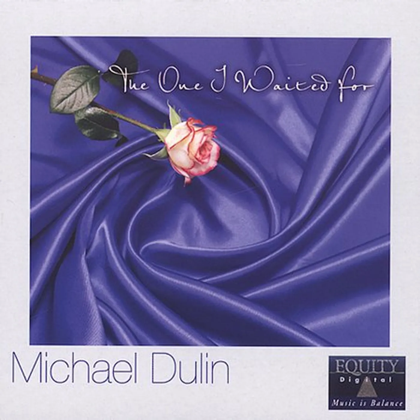 Michael Dulin ONE I WAITED FOR CD