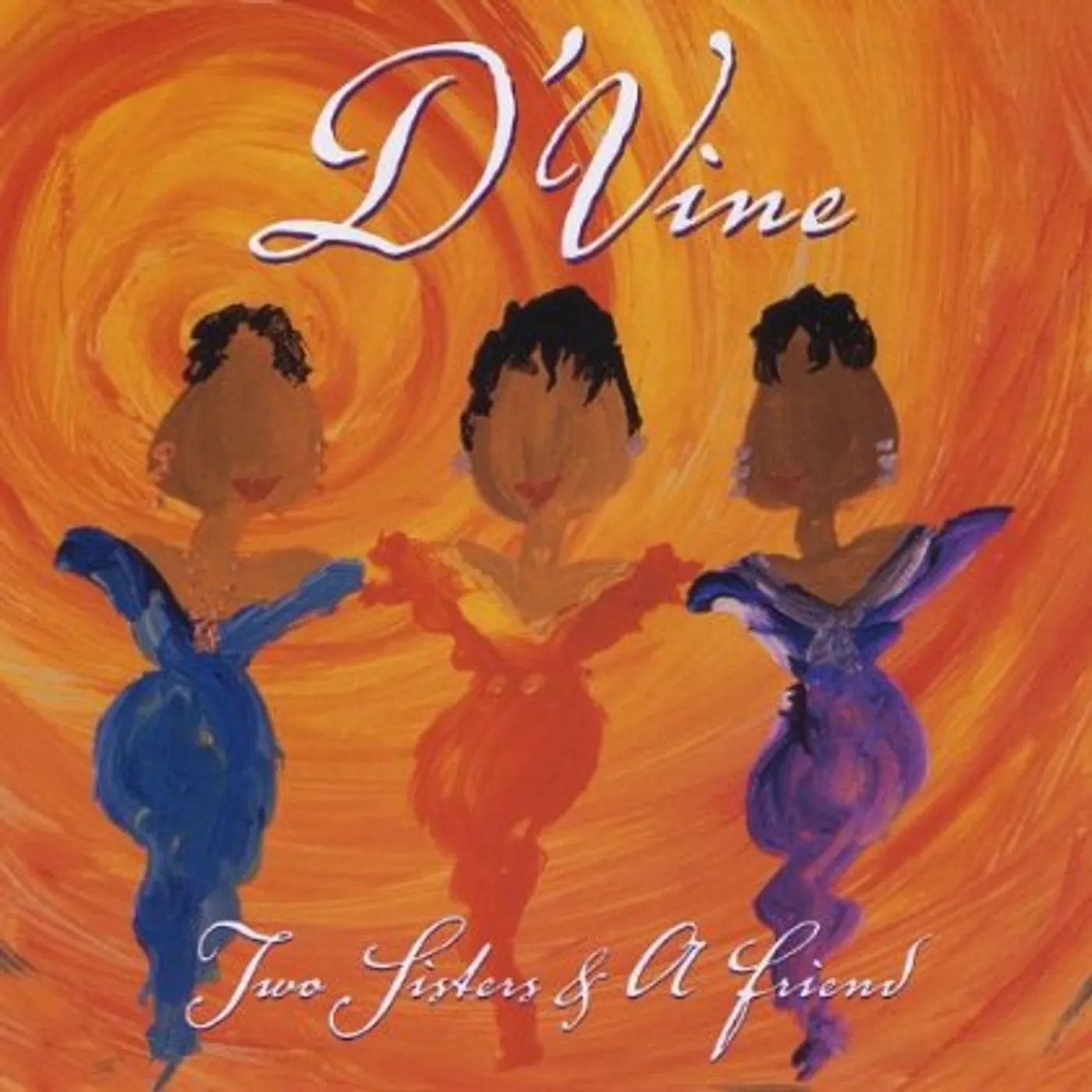d'Vine TWO SISTERS & A FRIEND CD