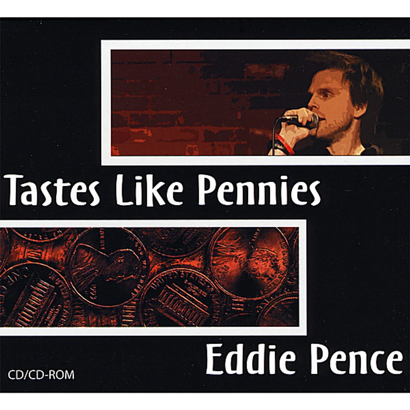Eddie Pence TASTES LIKE PENNIES CD