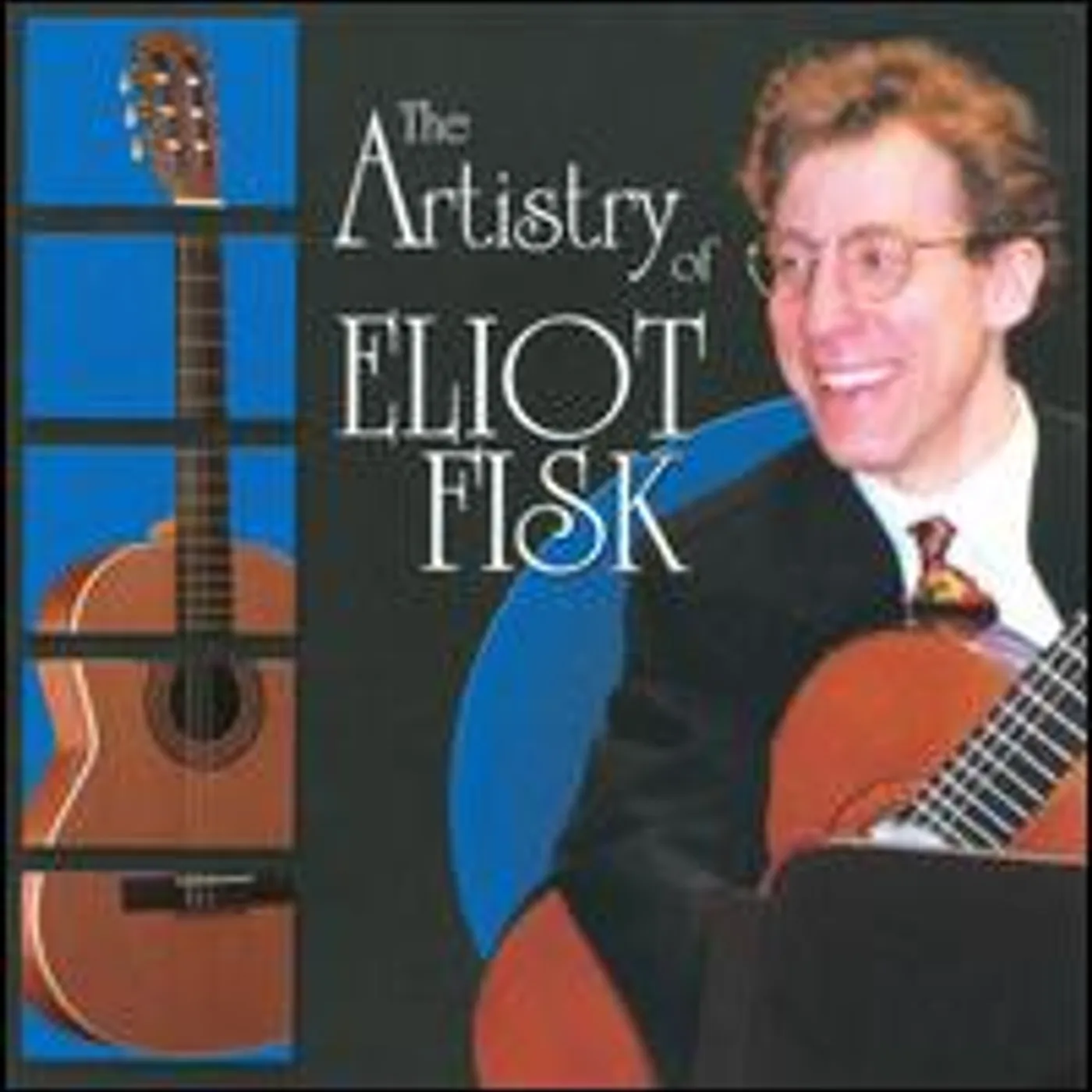 ARTISTRY OF ELIOT FISK CD
