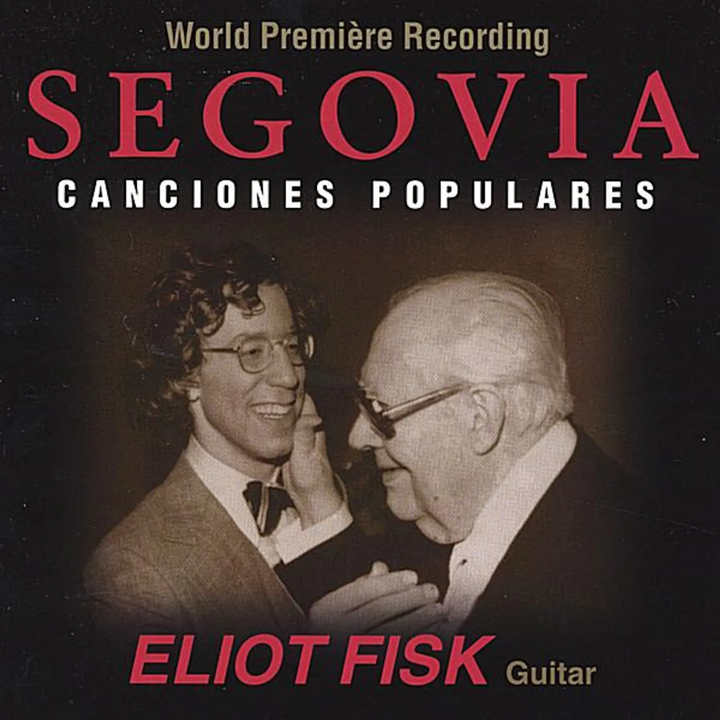 Eliot Fisk SEGOVIA CANCIONES POPULARES CD