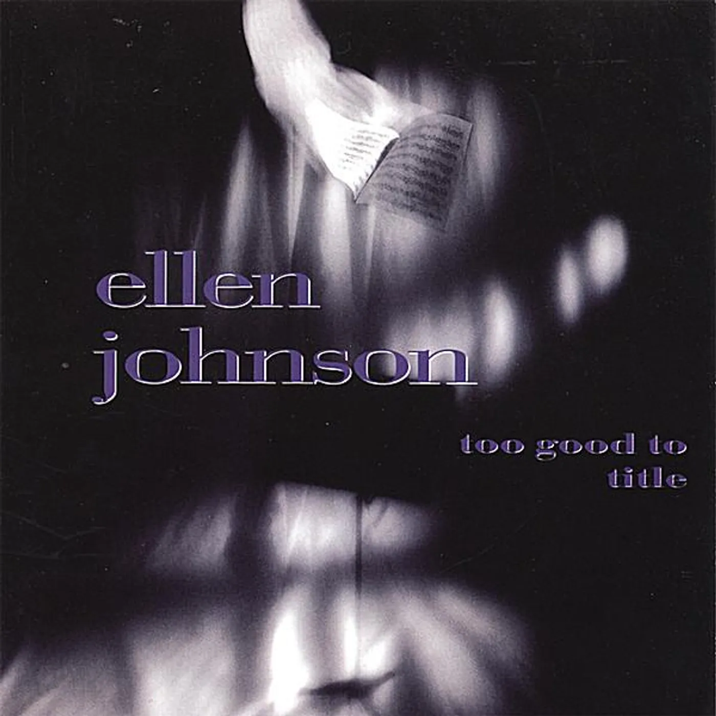 Ellen Johnson TOO GOOD TO TITLE CD