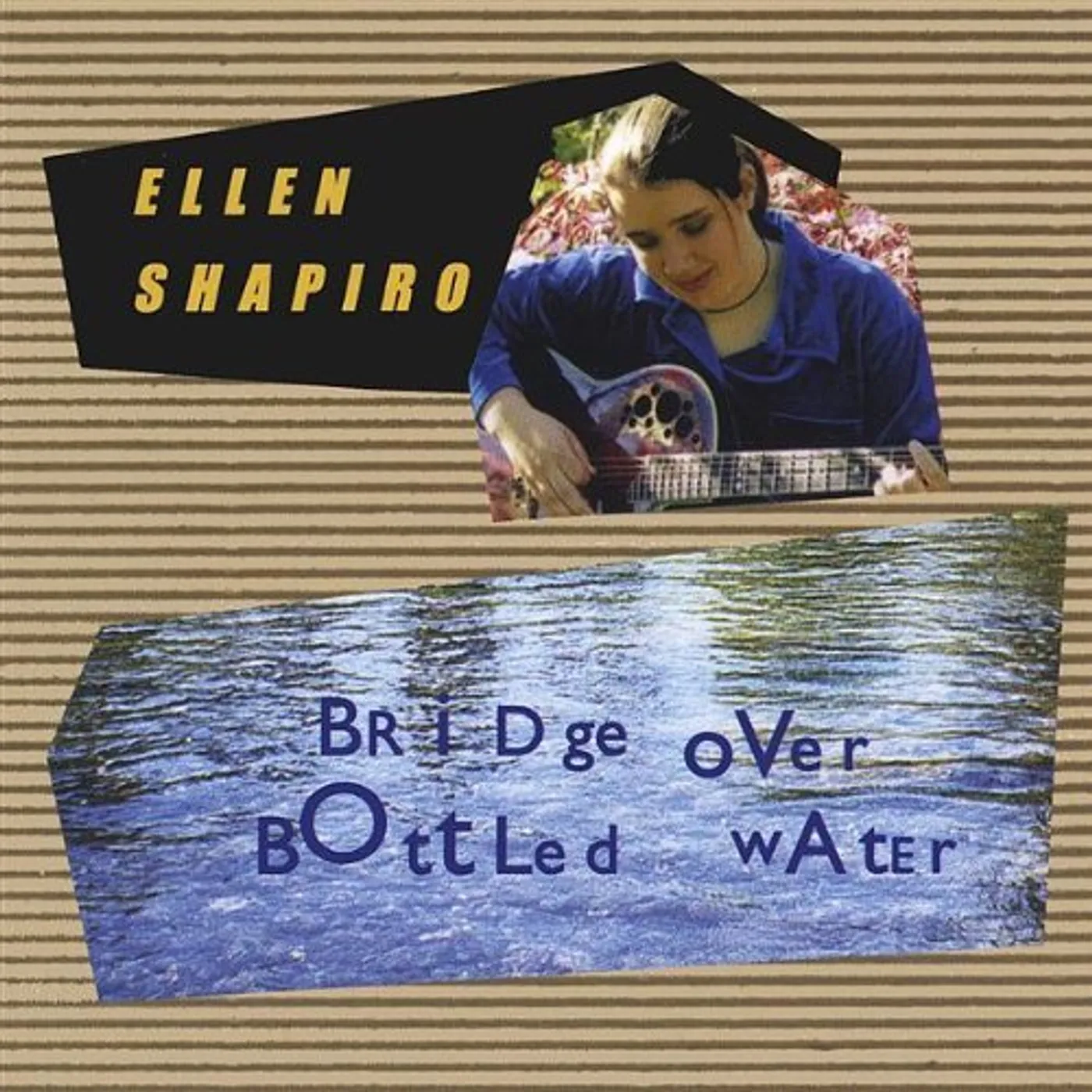 Ellen Shapiro BRIDGE OVER BOTTLED WATER CD