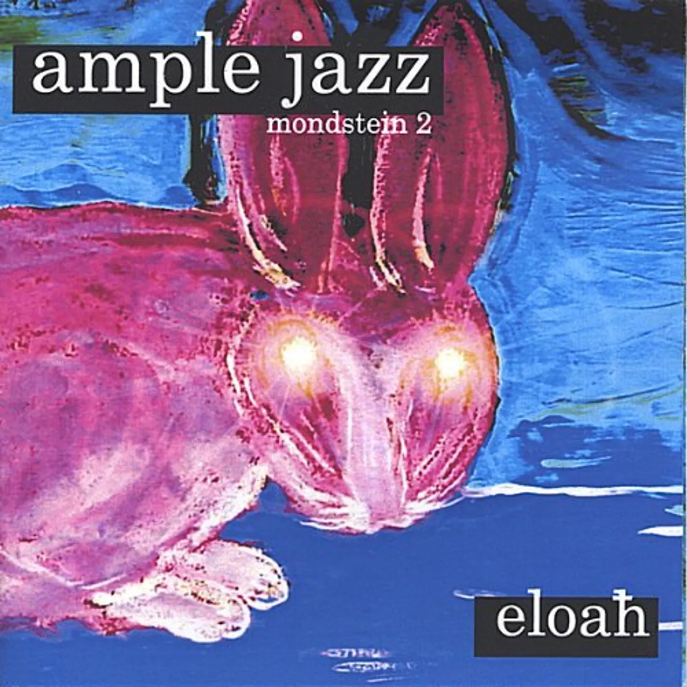Eloah AMPLE JAZZ-MONDSTEIN 2 CD