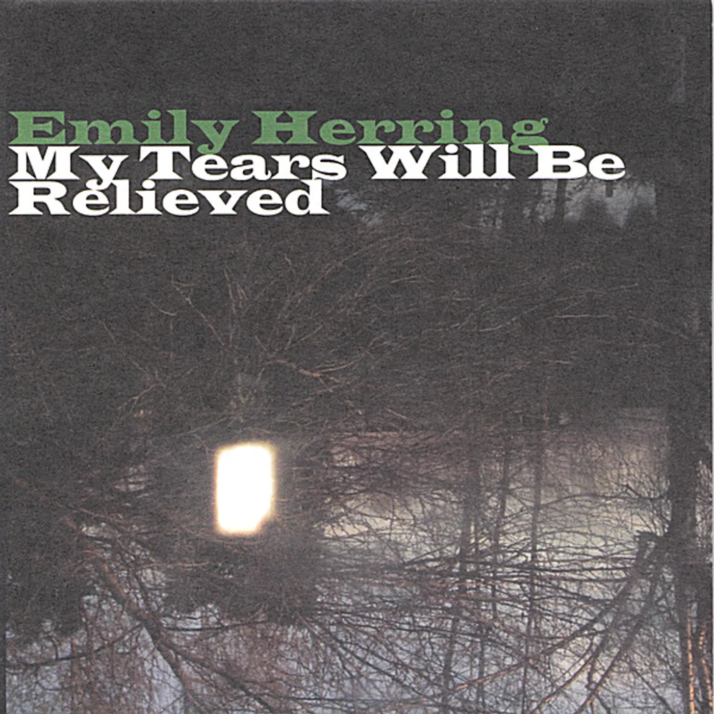 Emily Herring MY TEARS WILL BE RELIEVED CD