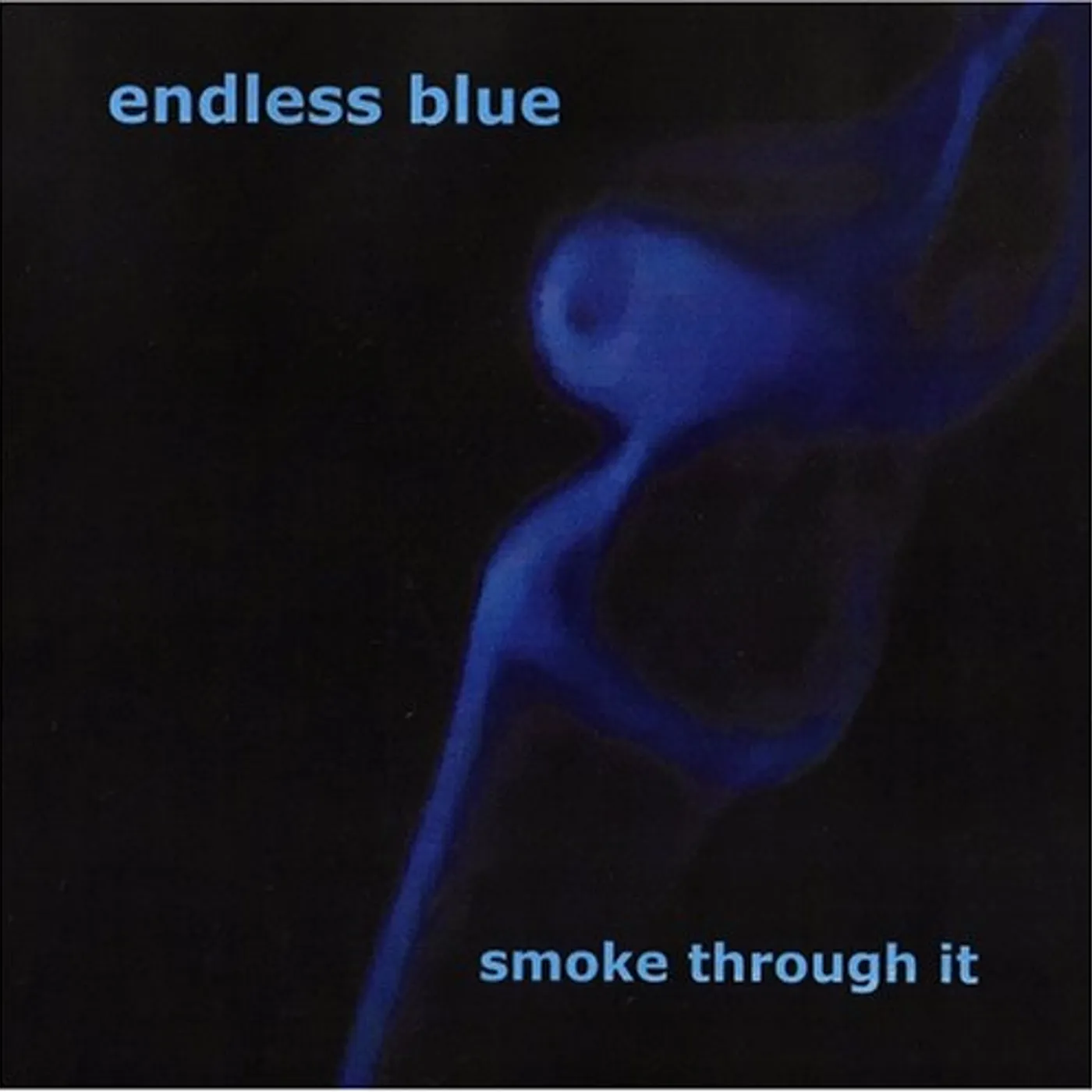 Endless Blue SMOKE THROUGH IT CD