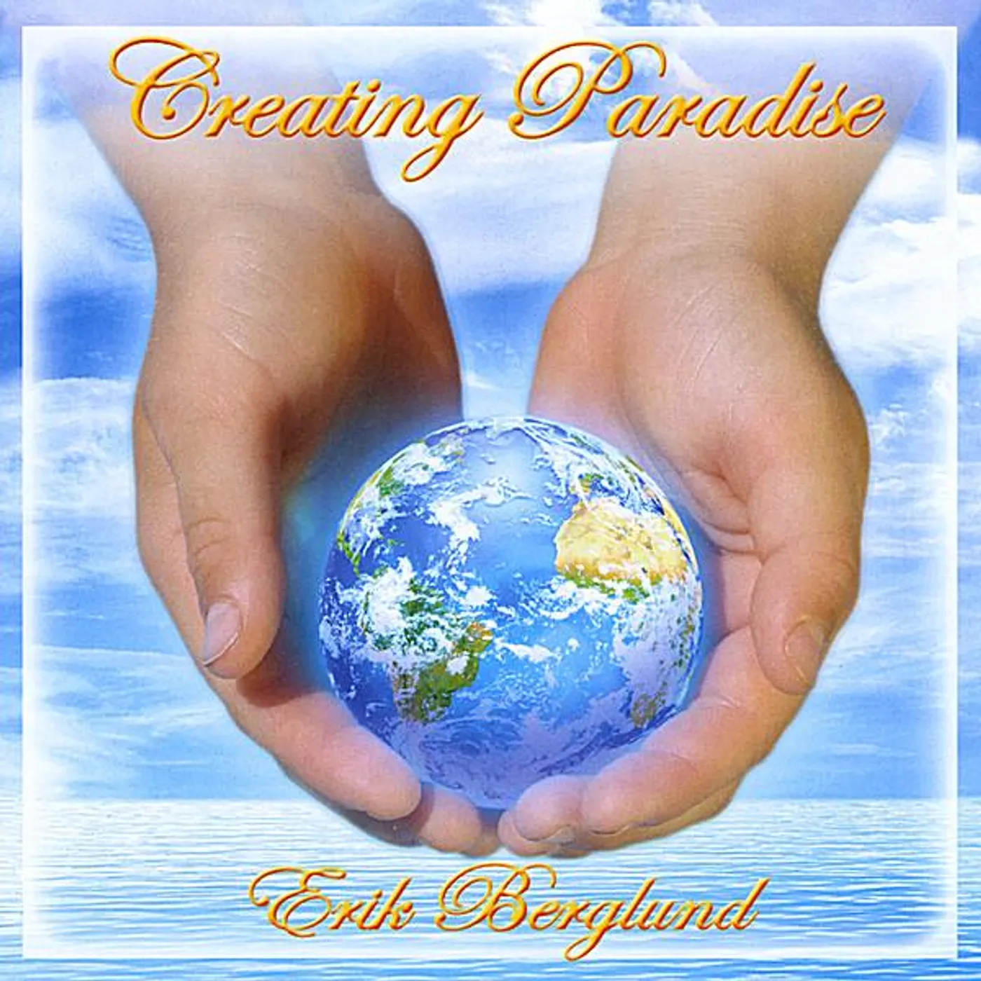 Erik Berglund CREATING PARADISE CD
