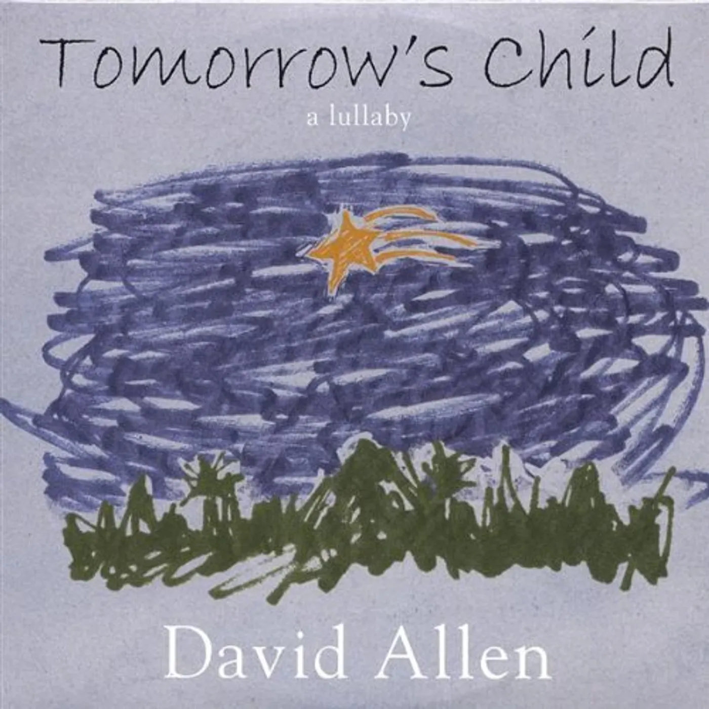 David Allen TOMORROWS CHILD-A LULLABY CD