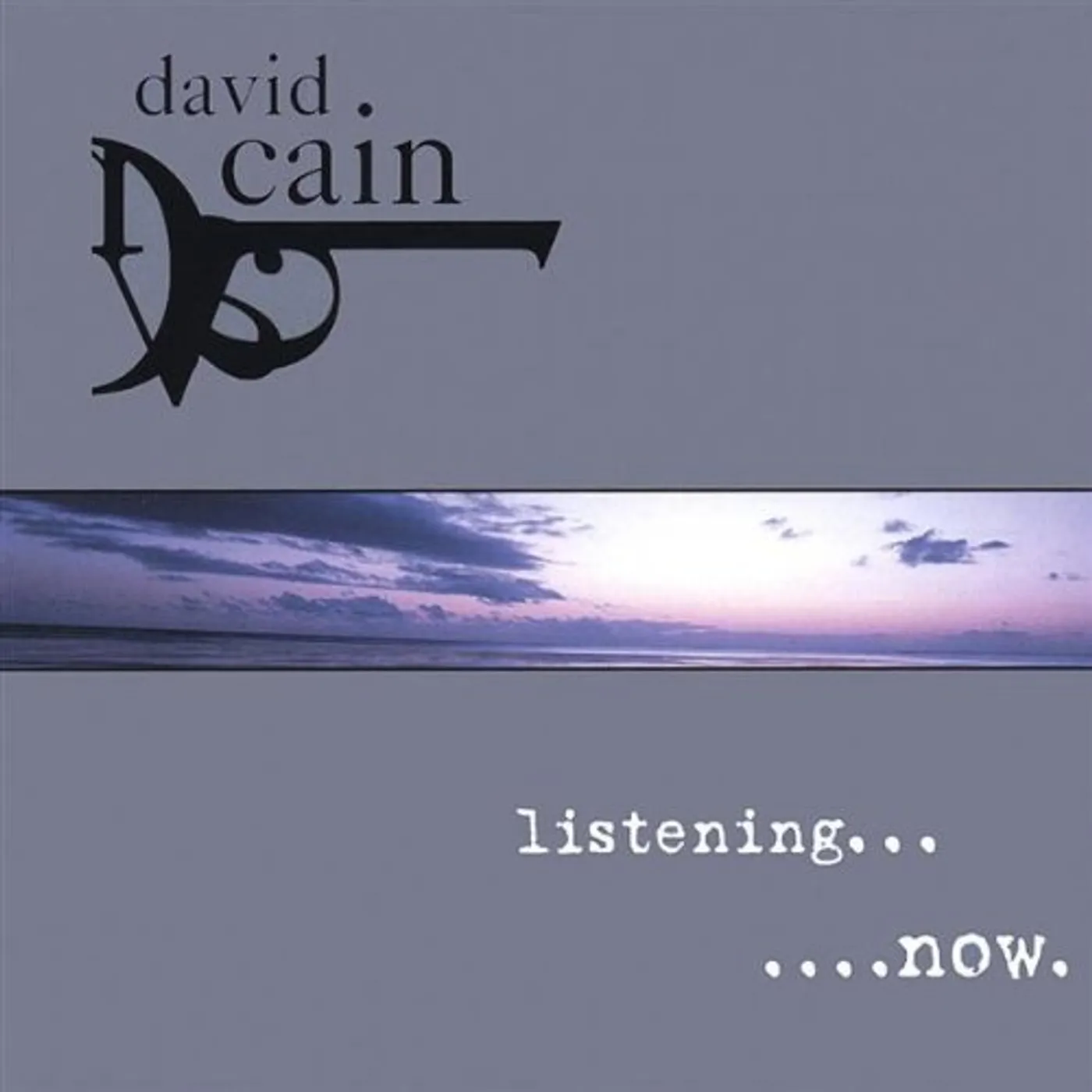 David Cain LISTENINGNOW CD