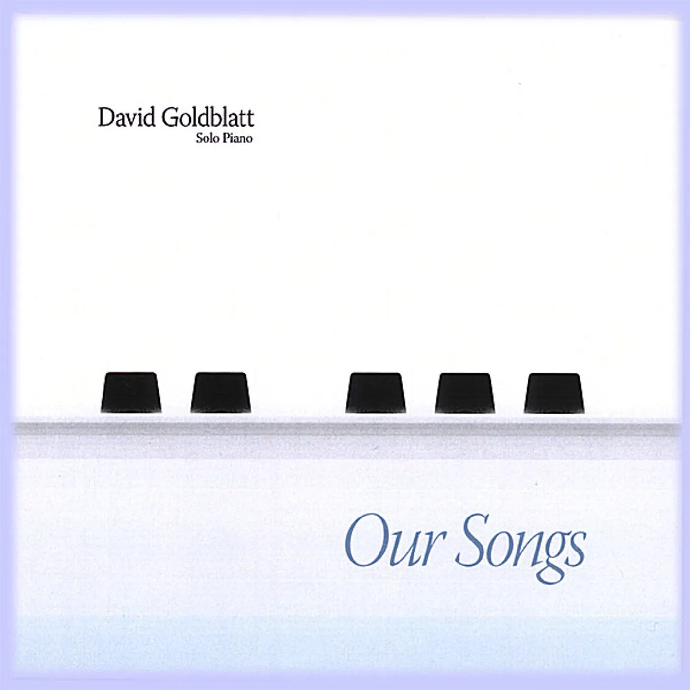 David Goldblatt OUR SONGS CD
