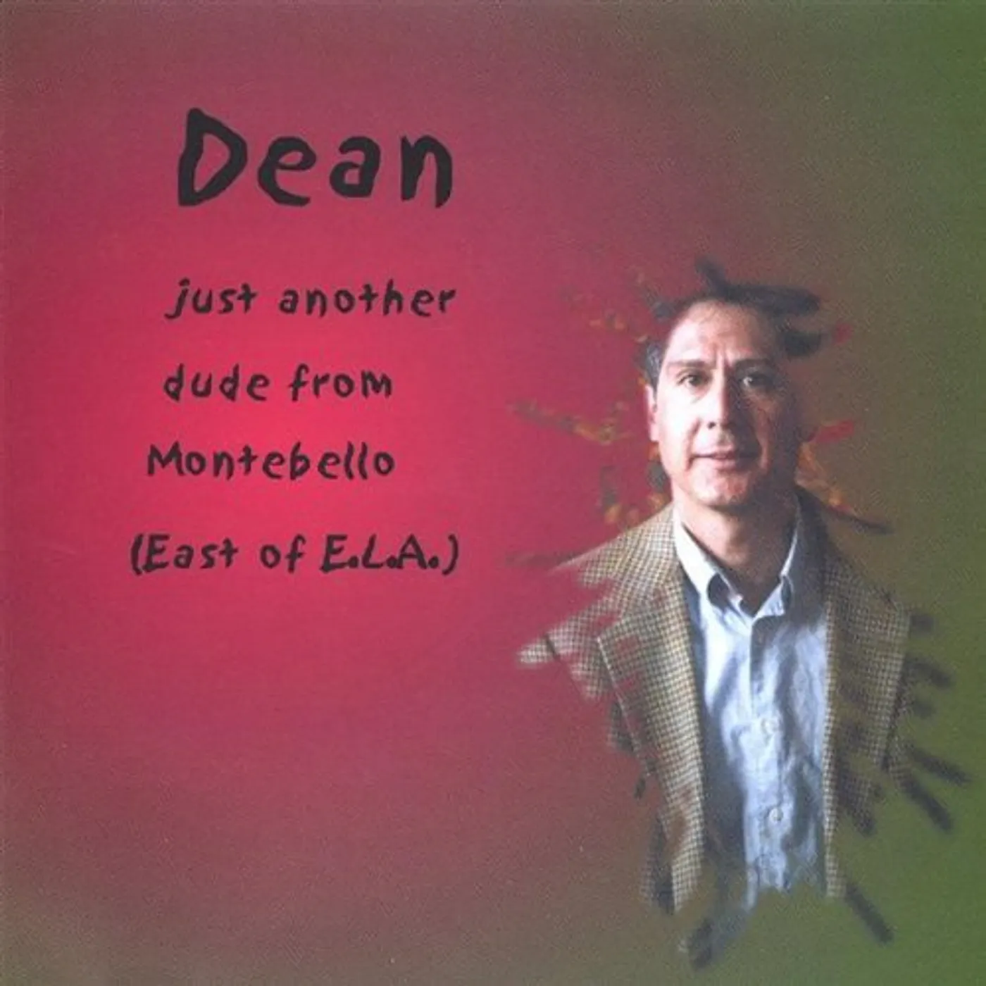 DEAN JUST ANOTHER DUDE FROM MONTEBELLO CD