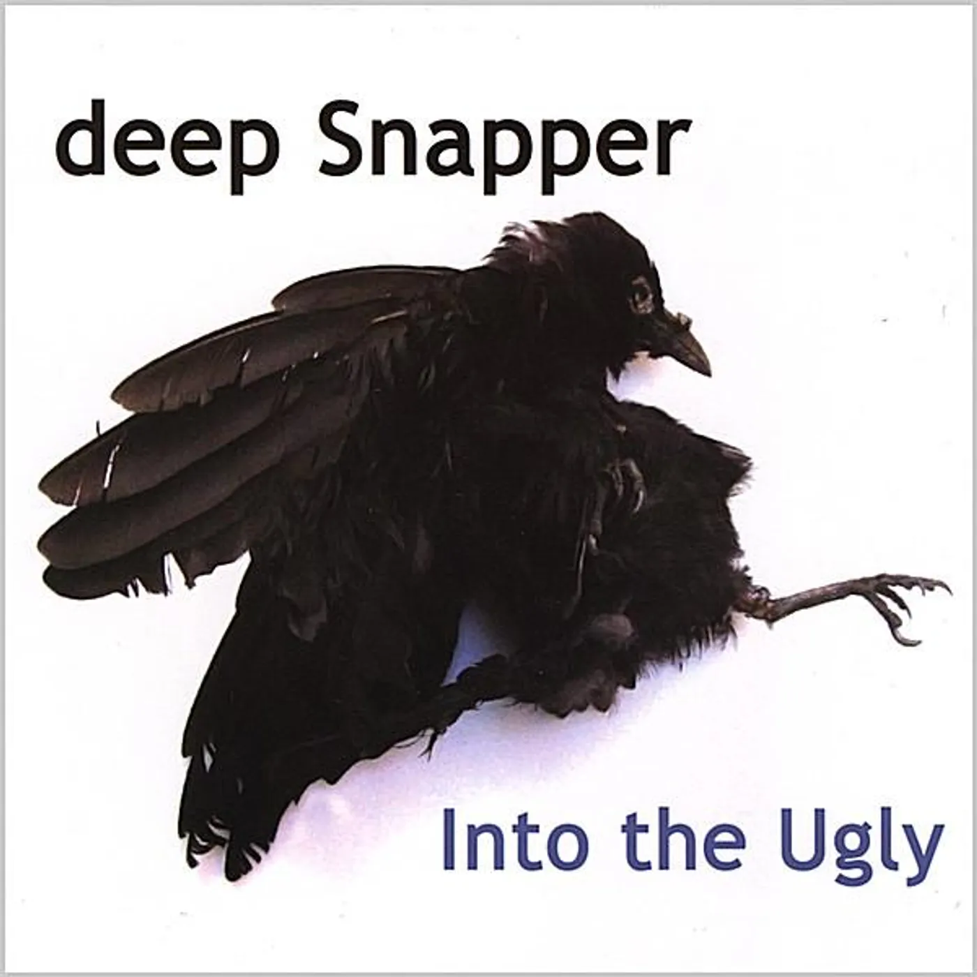 Deep Snapper INTO THE UGLY CD