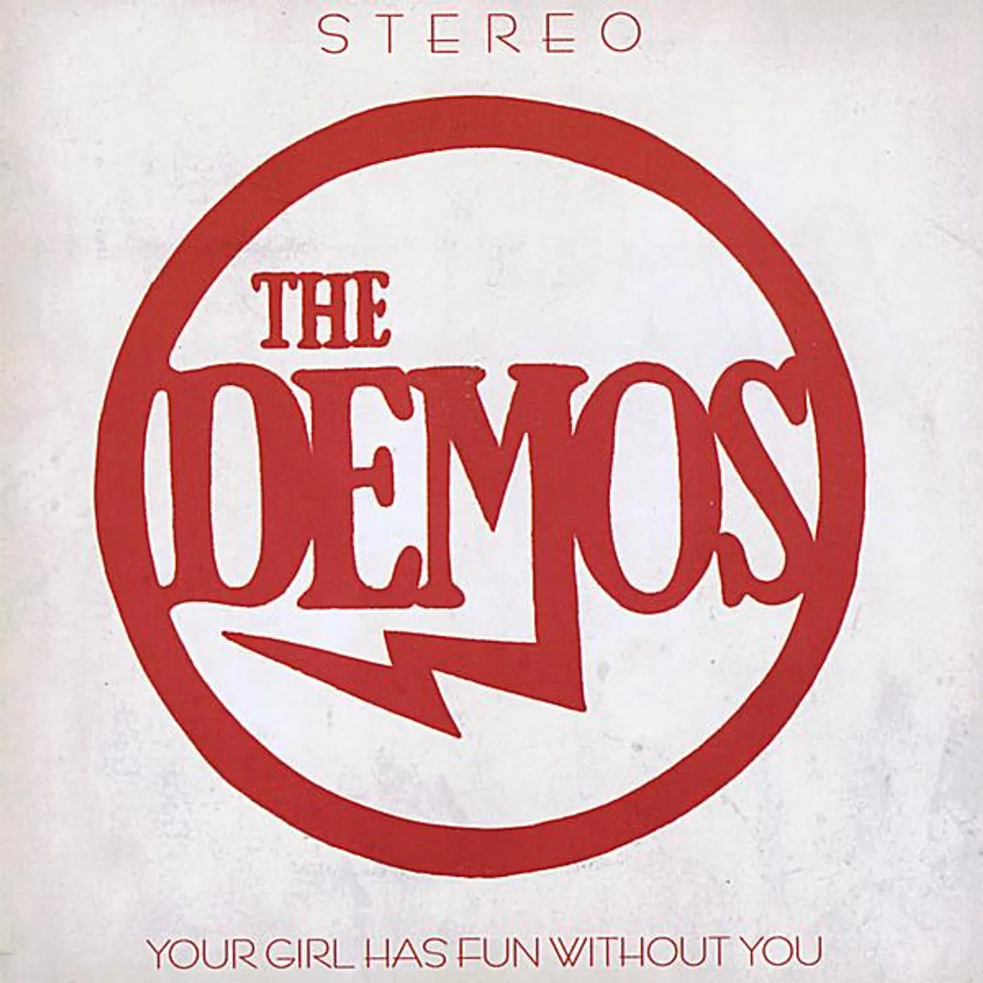 The Demos YOUR GIRL HAS FUN WITHOUT YOU CD
