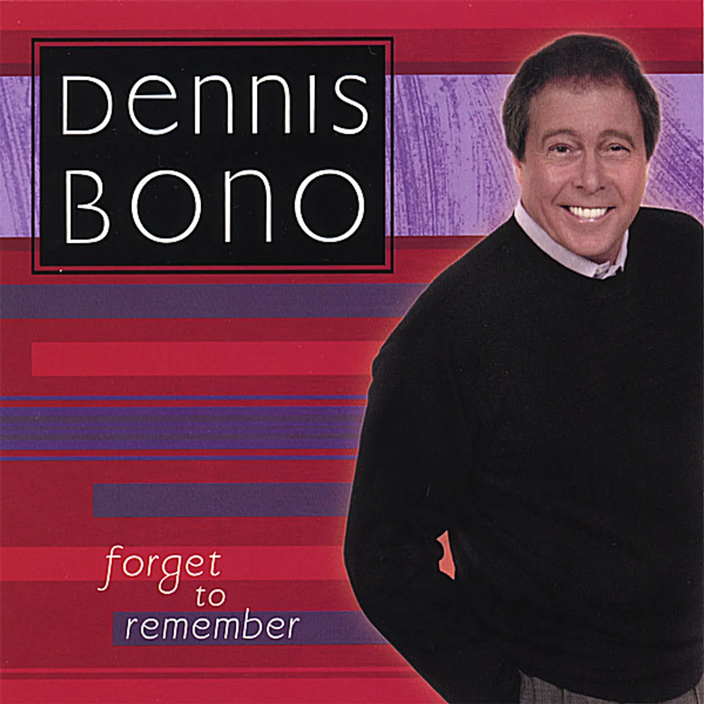 Dennis Bono FORGET TO REMEMBER CD