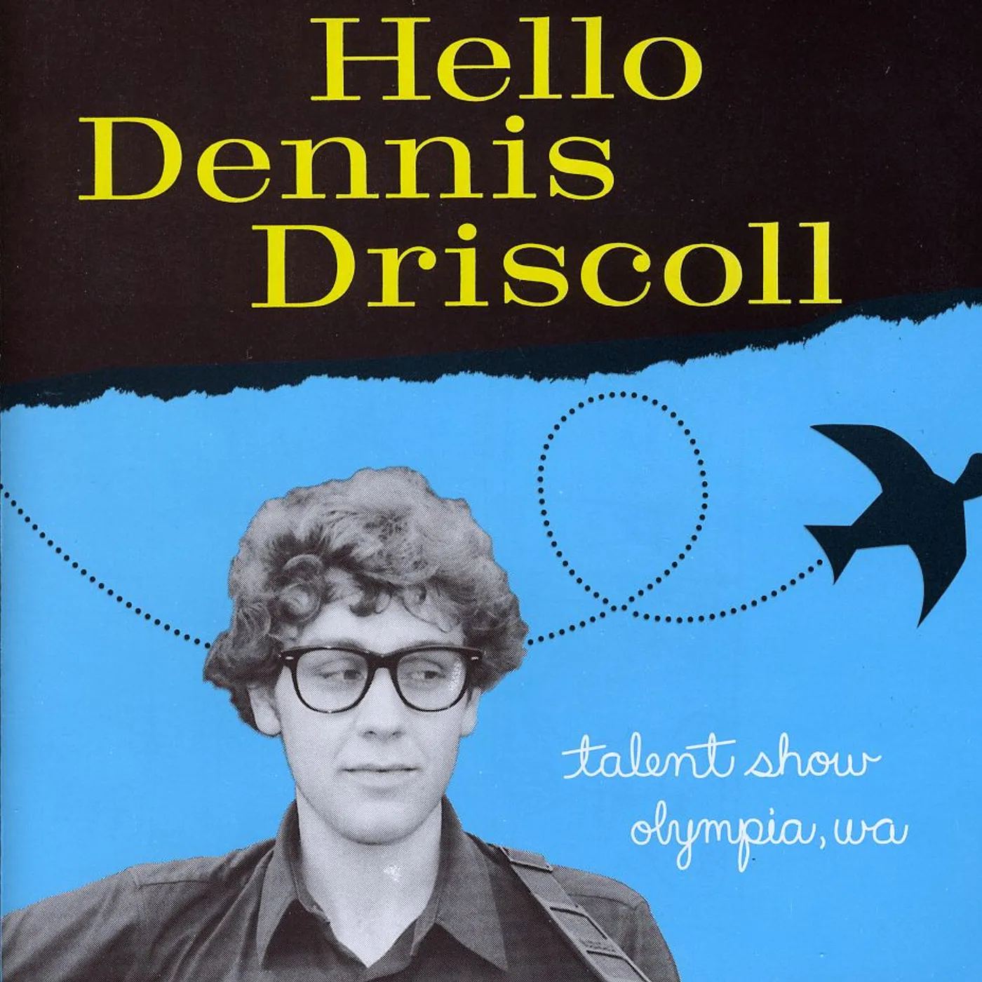HELLO DENNIS DRISCOLL CD