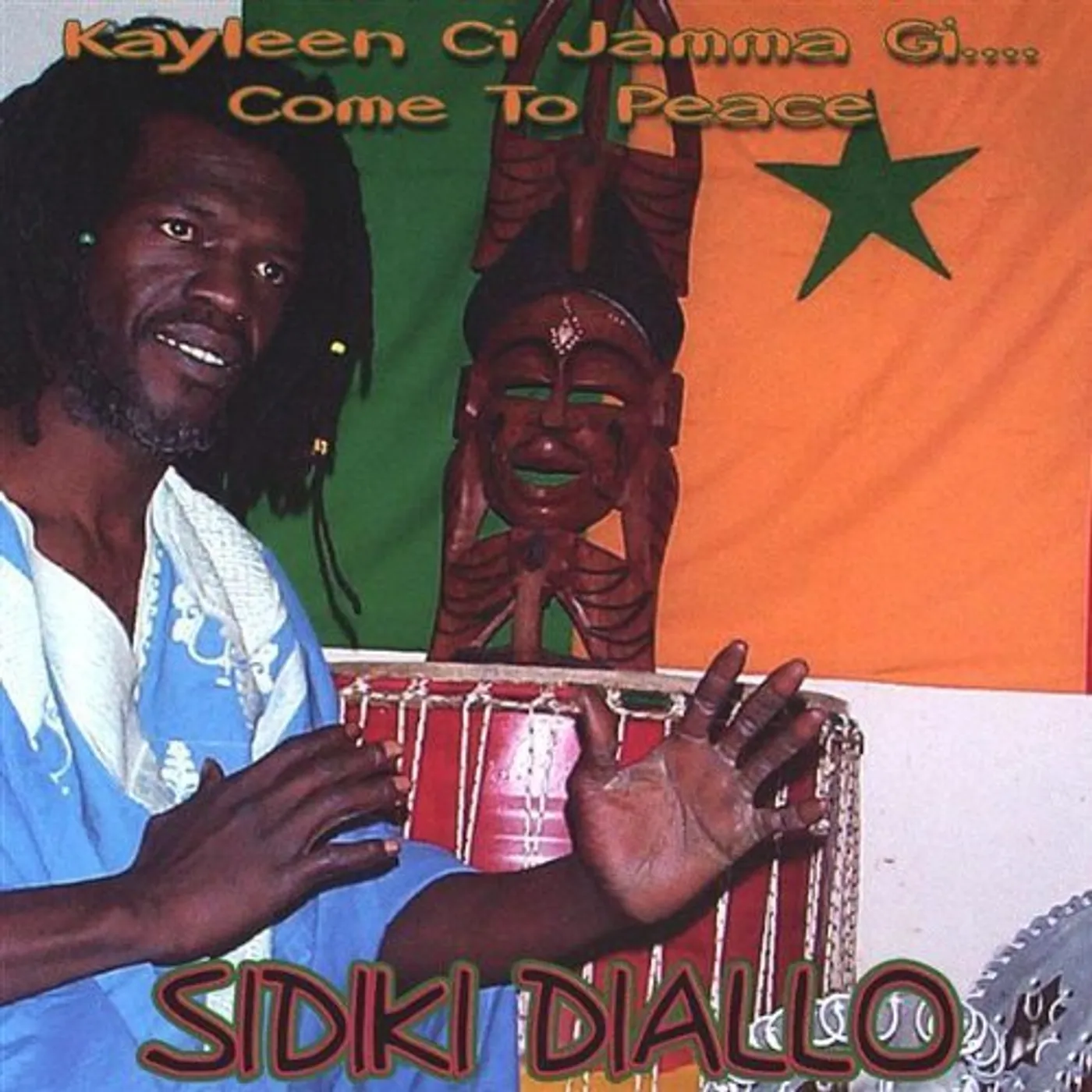Sidiki Diallo KAYLEEN CI JAMMA GI COME TO PEACE CD