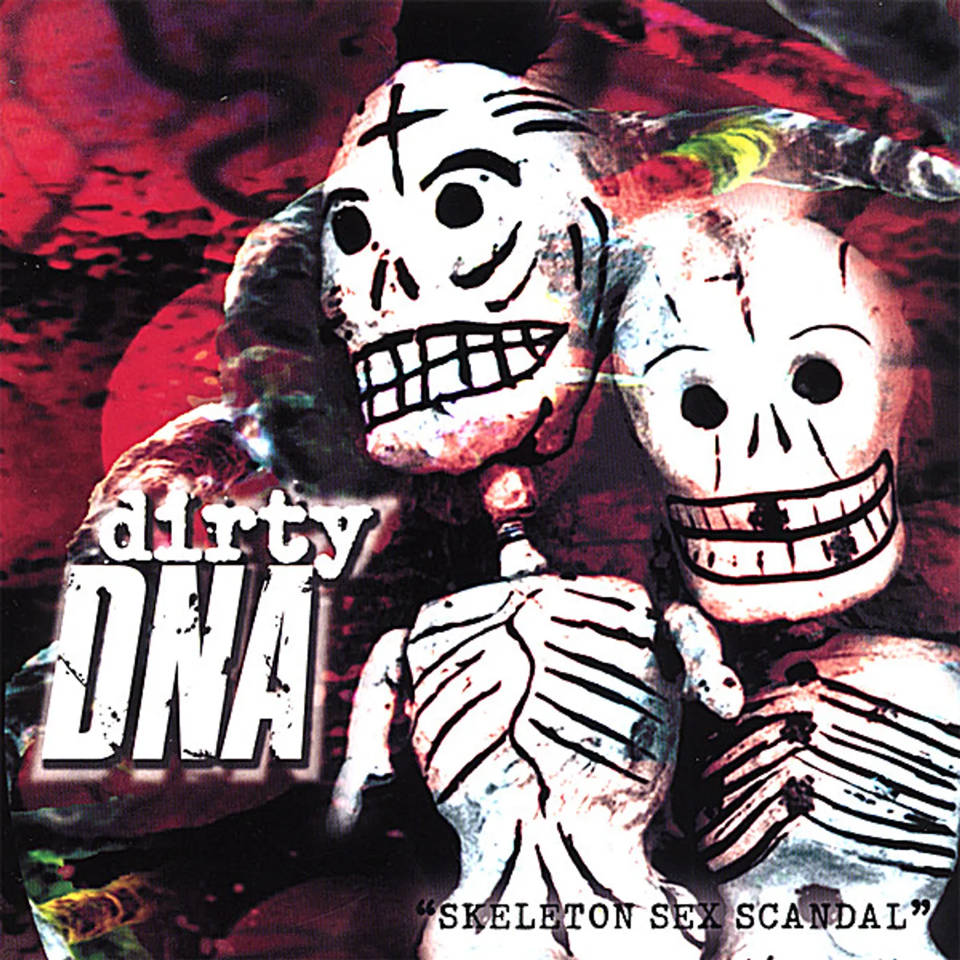 Dirty DNA SKELETON SEX SCANDAL CD